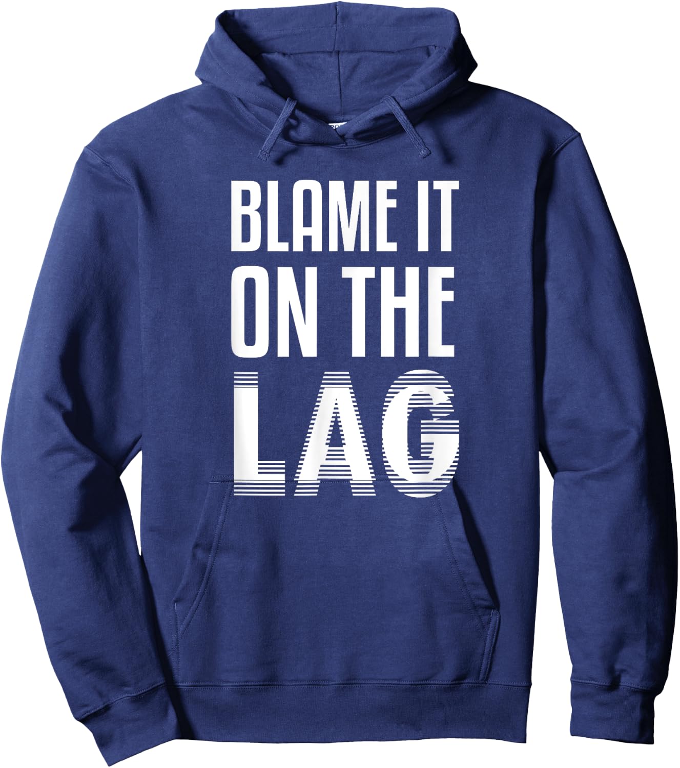 Funny Gaming Gift Blame it On The Lag Hoodie - Hoodie | Navy
