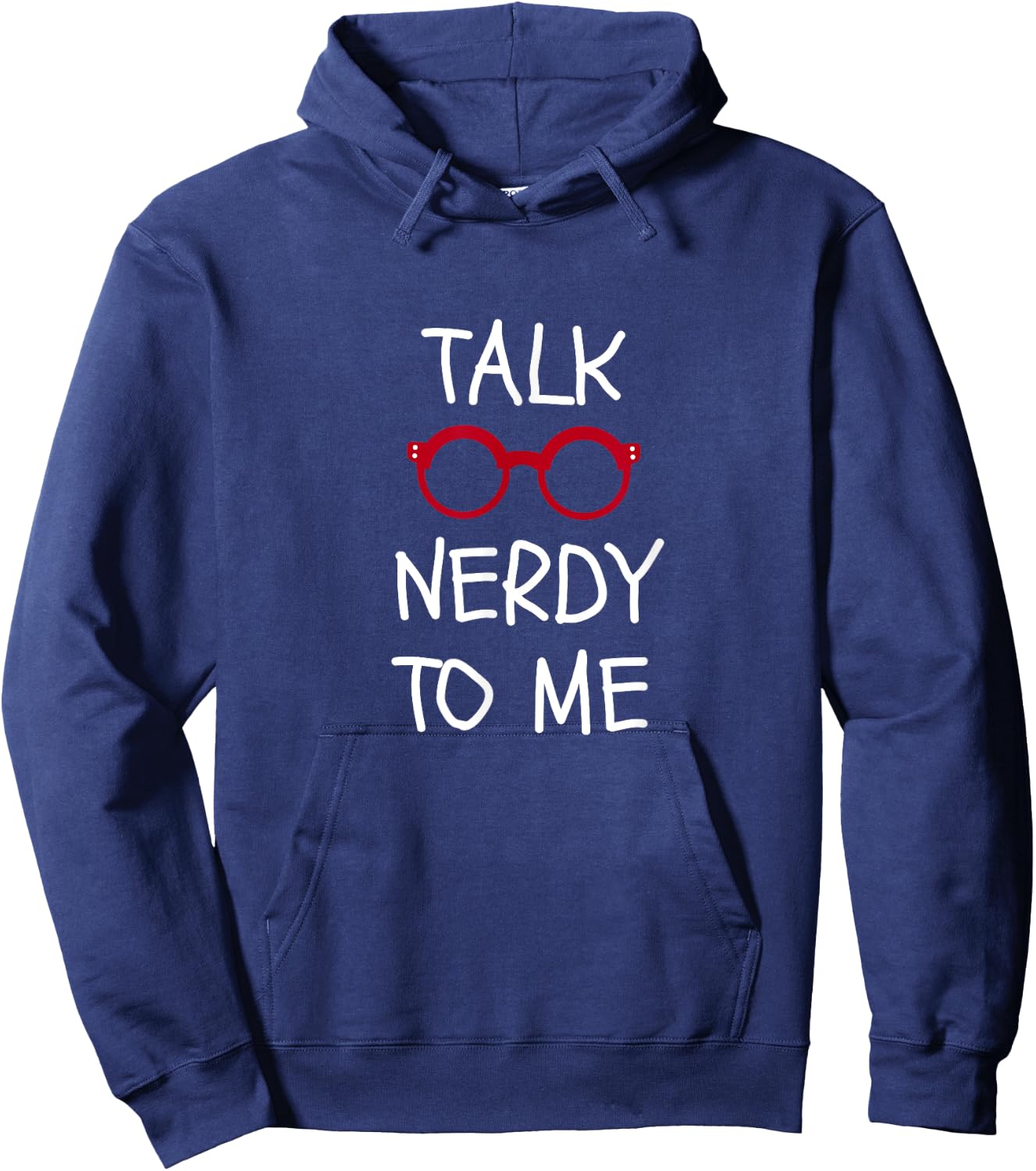 Talk Nerdy to Me Funny Dork Gift Ideas Hoodie - Hoodie | Navy