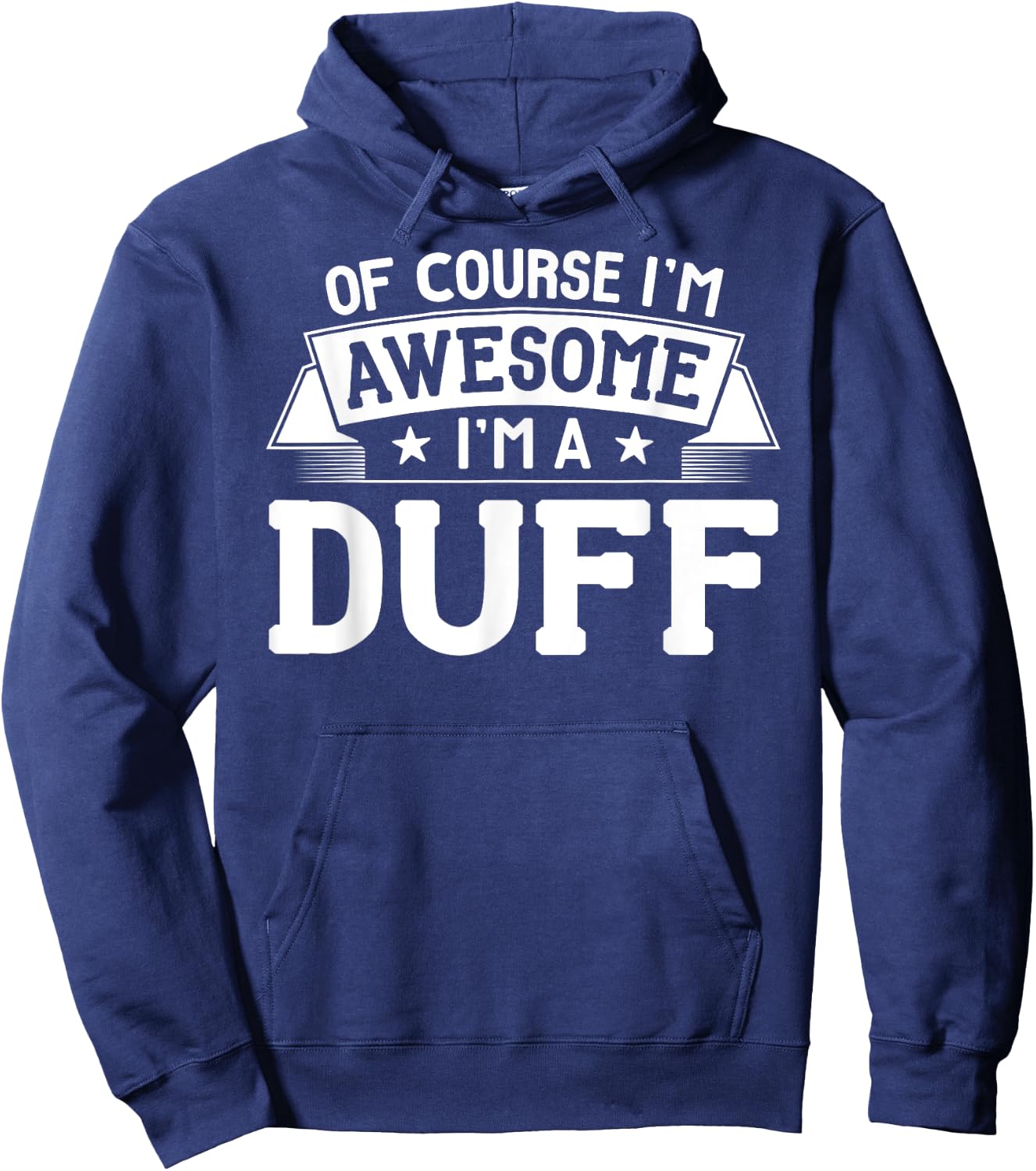 Duff Name - Of Course I'm Awesome! Hoodie - Hoodie | Navy