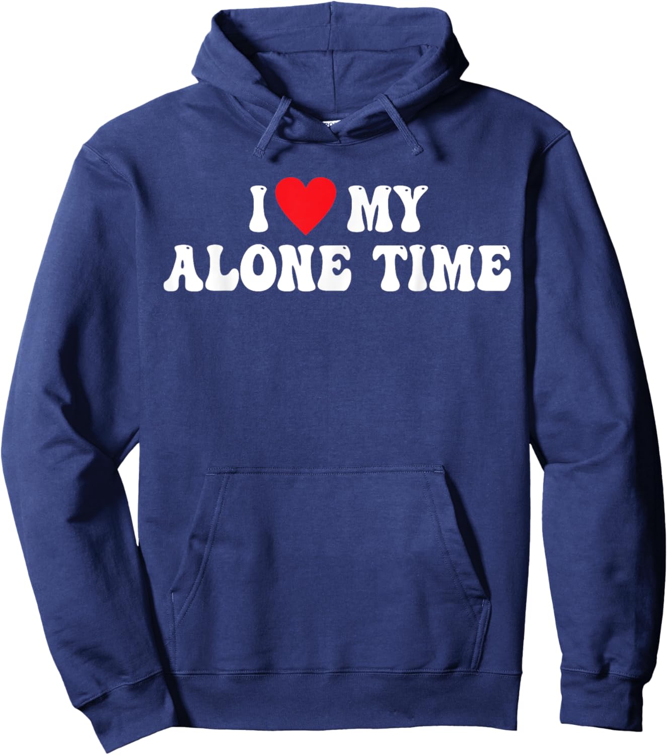 I Love My Alone Time Design Hoodie - Hoodie | Navy