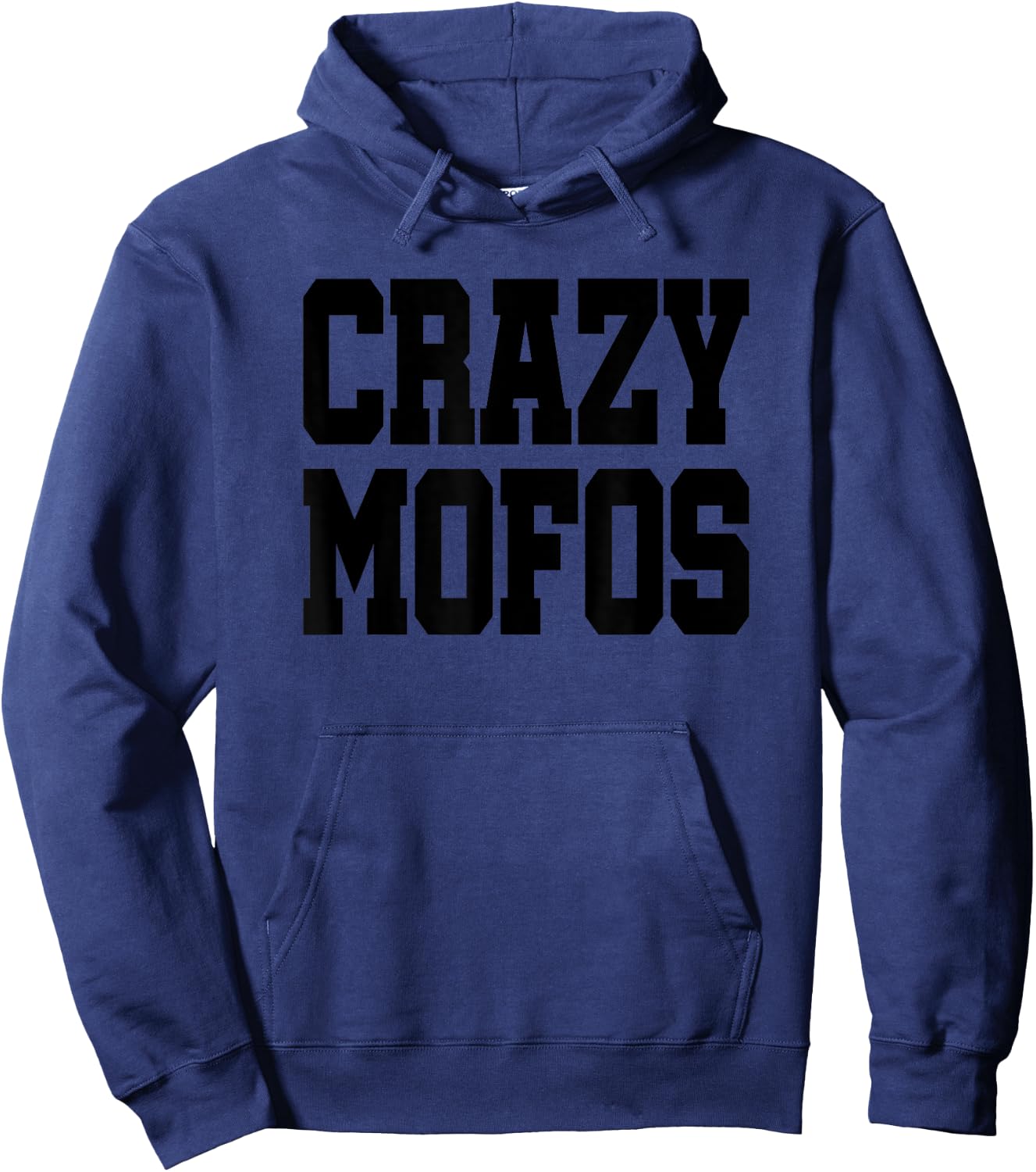 Hab Crazy Mofos - Cool & Funny Shirts - Gifts Hoodie - Hoodie | Navy