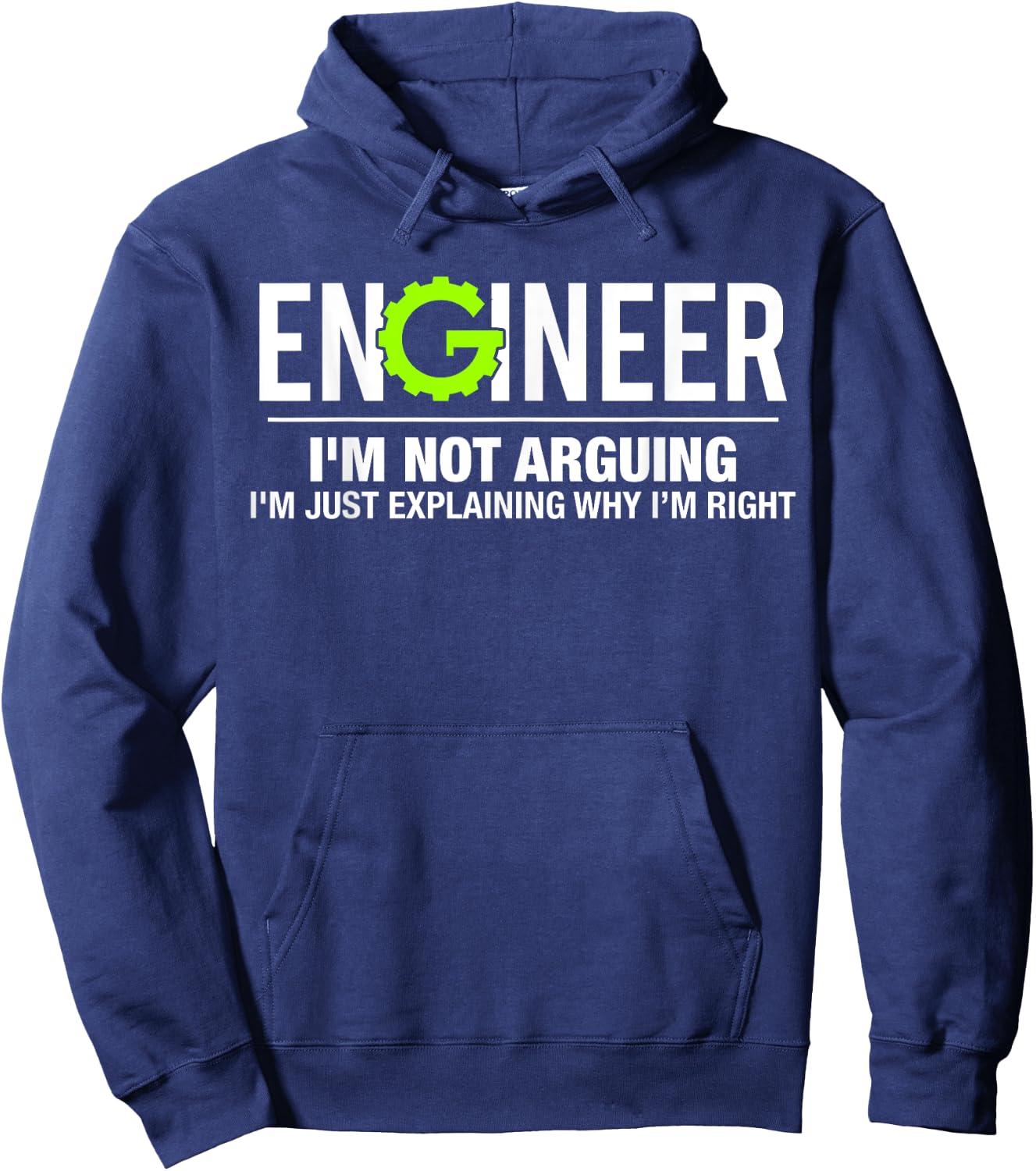 Engineer I'm Not Arguing Funny Engineering Hoodie - Hoodie | Navy