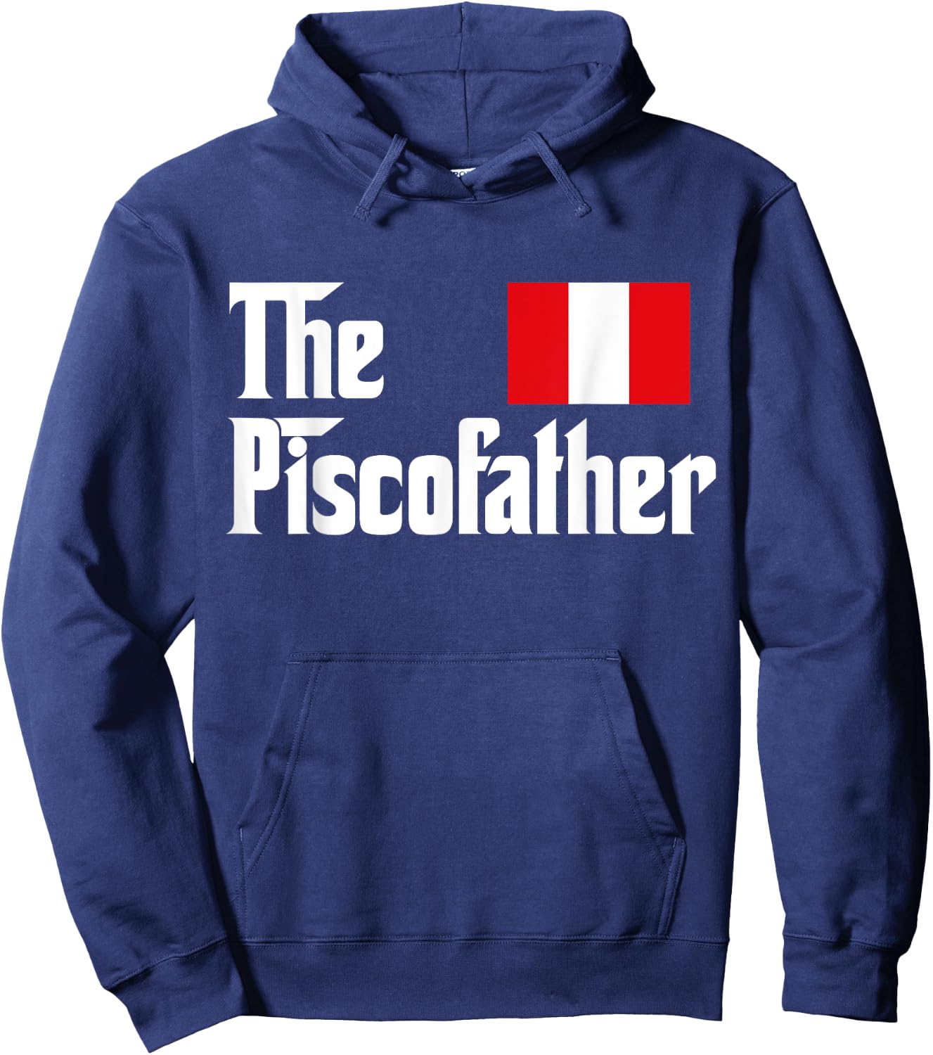The Pisco Father Funny Peruvian Flag Gift Shirt Hoodie - Hoodie | Navy