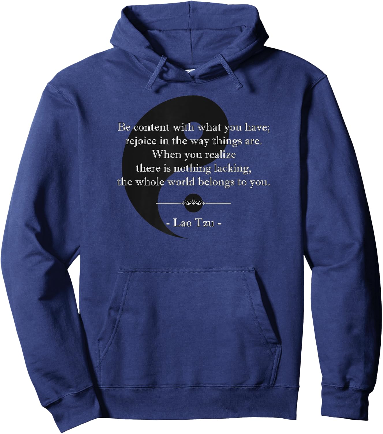 Be content with what you have - Lao Tzu quote Hoodie - Hoodie | Navy