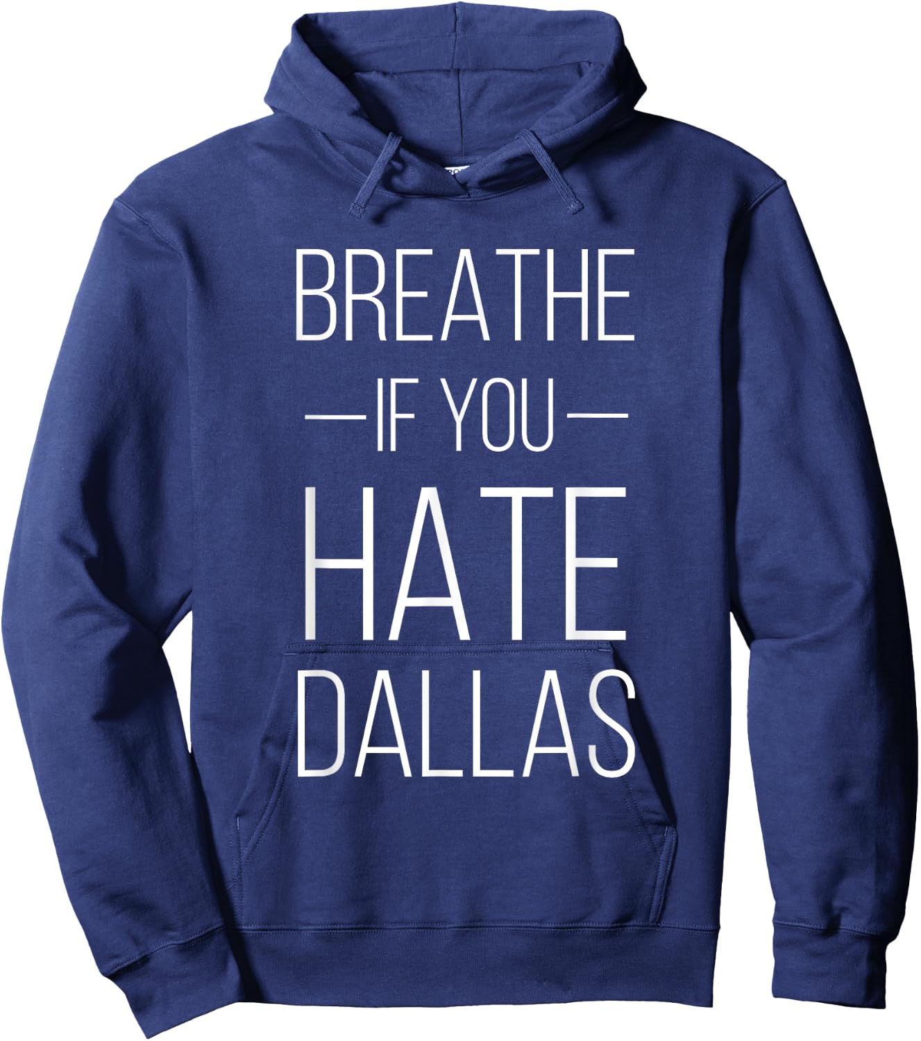 Breathe If You Hate Dallas - Texas Sports Hoodie - Hoodie | Navy