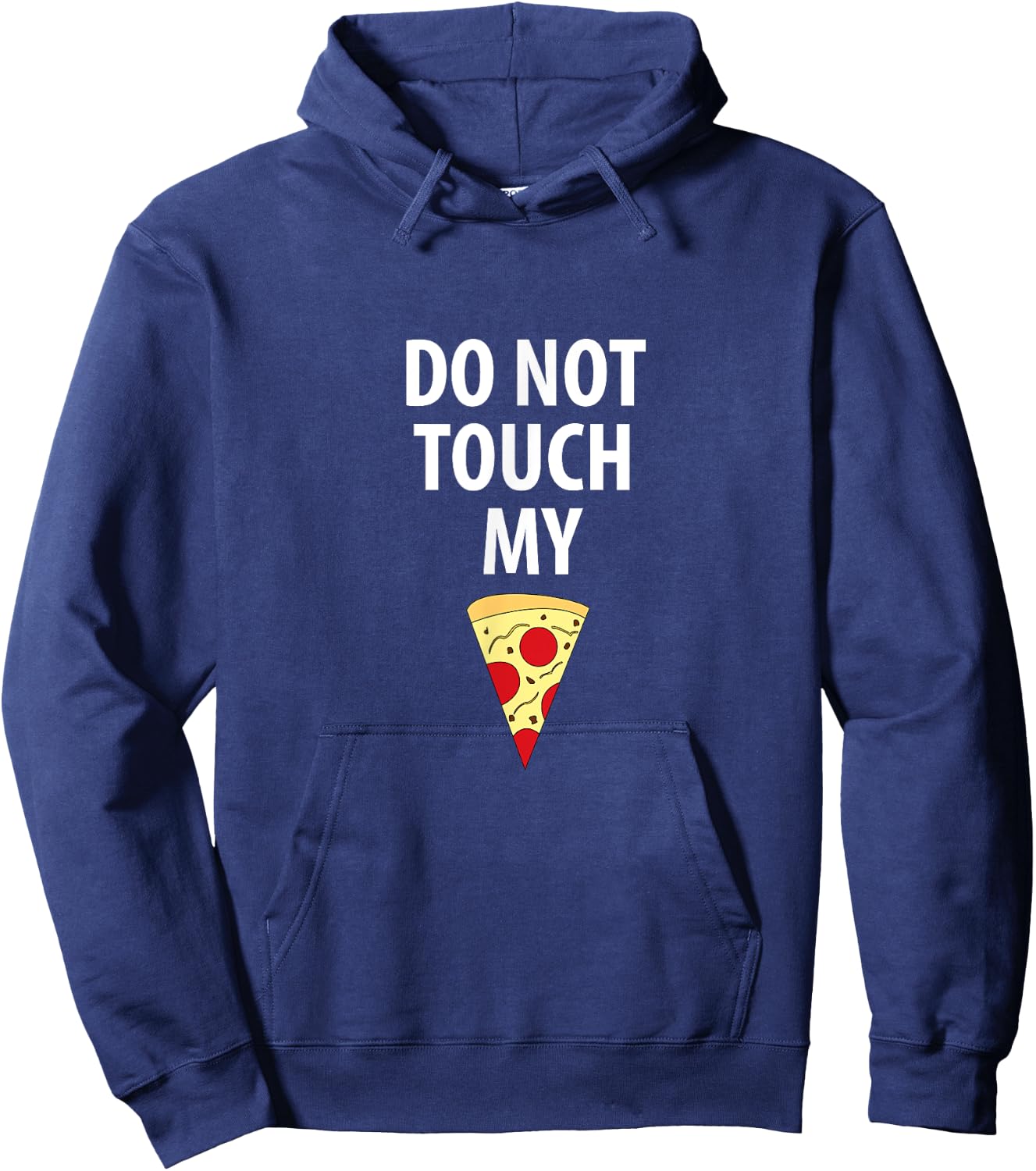 Do Not Touch My Pizza Slice Hoodie - Hoodie | Navy