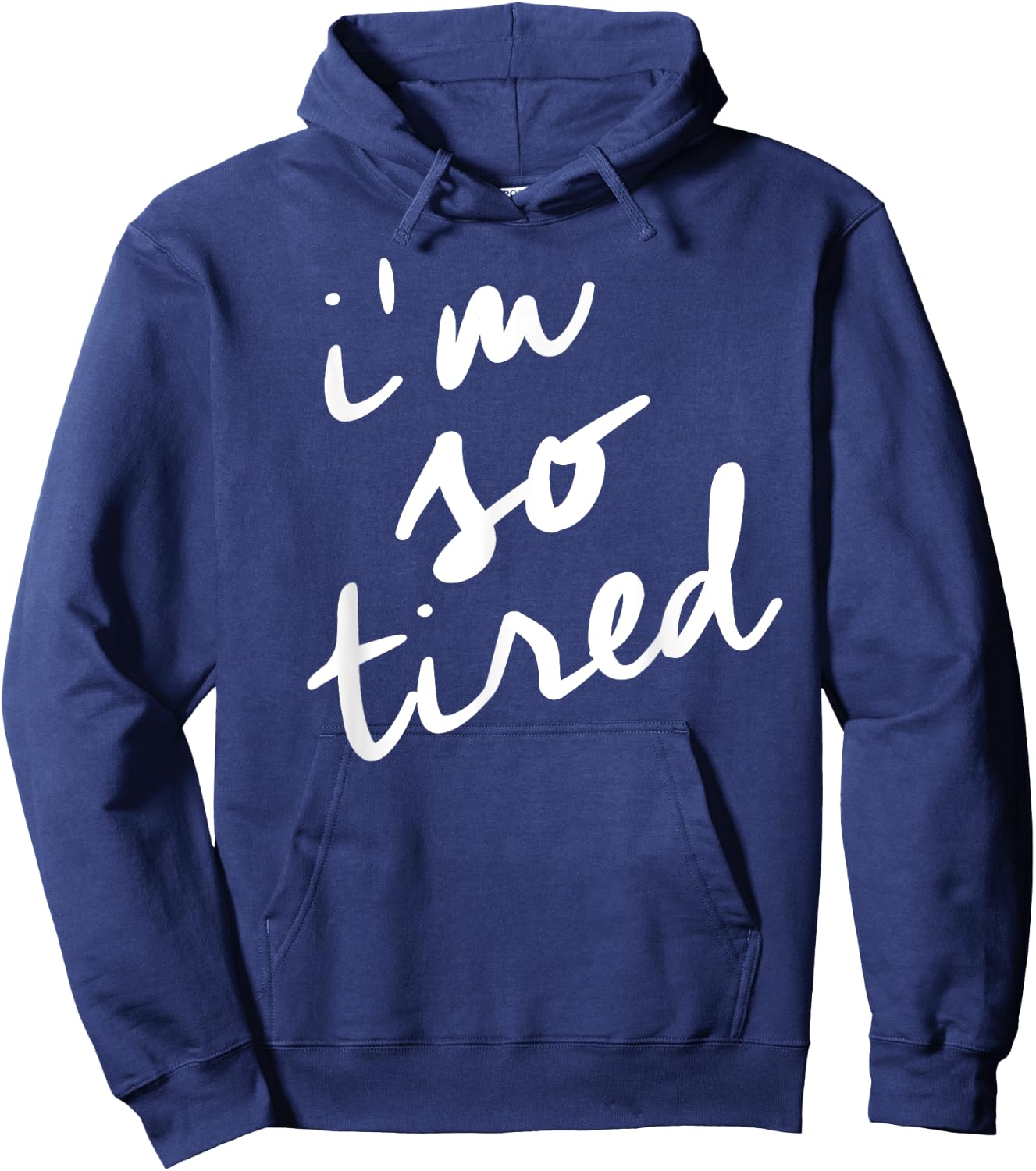 I'm So Tired t shirt, Tired Mom Shirt Hoodie - Hoodie | Navy