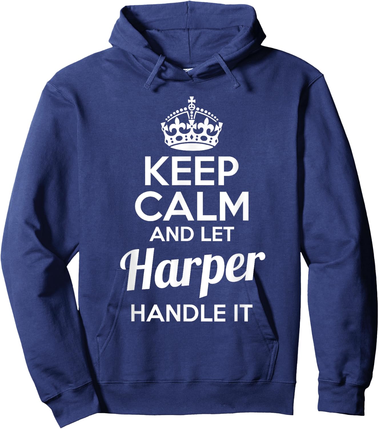 Harper Keep Calm and Let Harper Handle It Hoodie - Hoodie | Navy