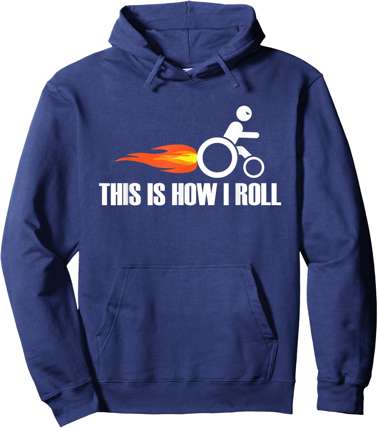 Funny Handicap Wheelchair - This Is How I Roll Hoodie - Hoodie | Navy