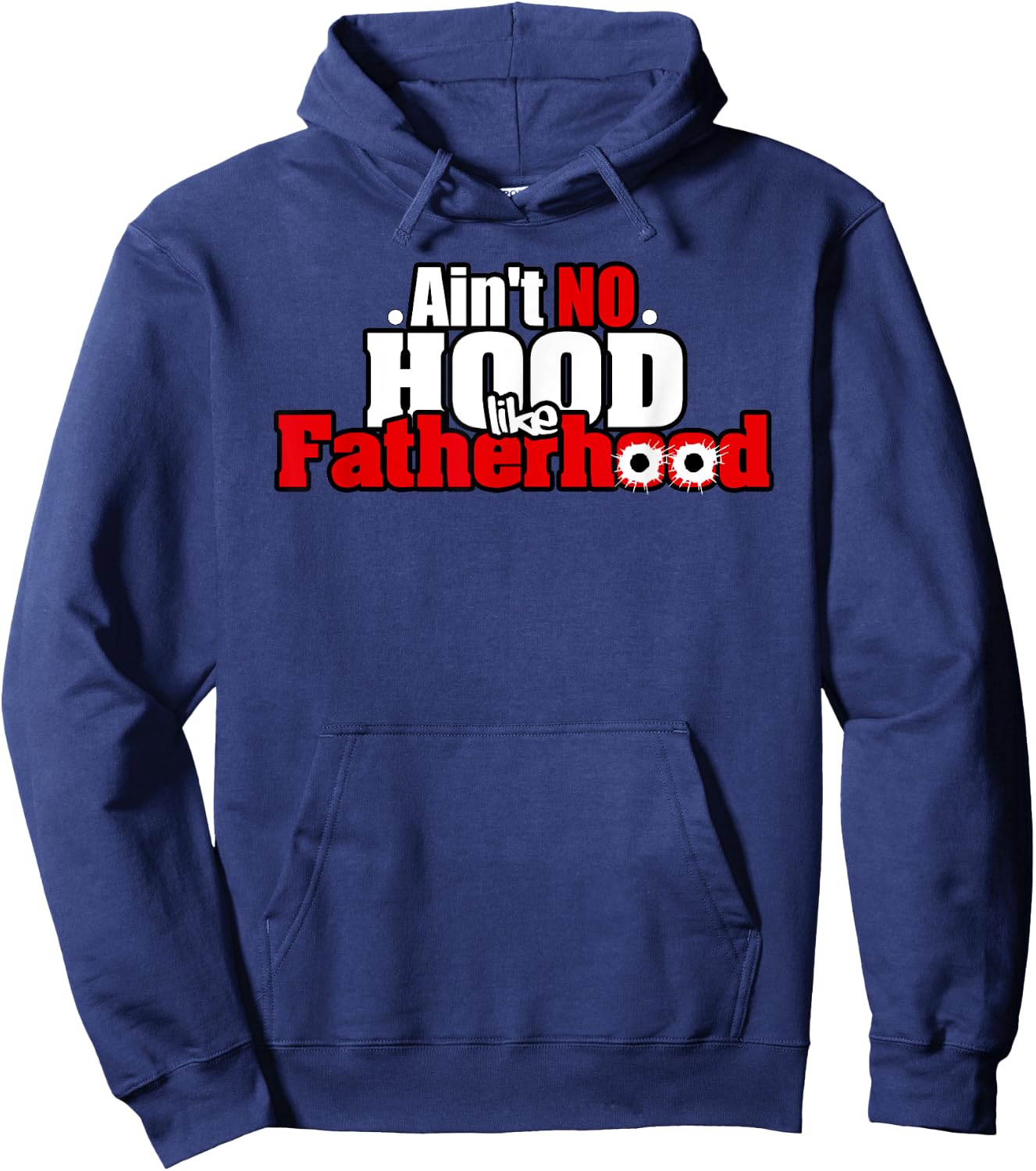 Ain't no hood like fatherhood funny dad gangsta Hoodie - Hoodie | Navy