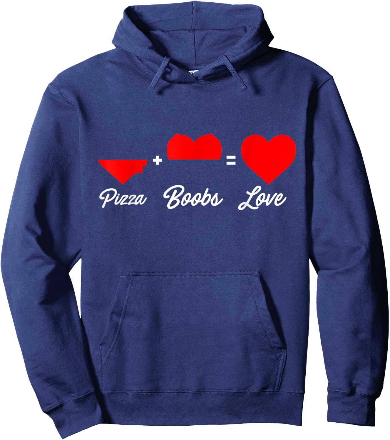 Pizza + Boobs = Love Shirt Pizza Lover Gift Hoodie - Hoodie | Navy