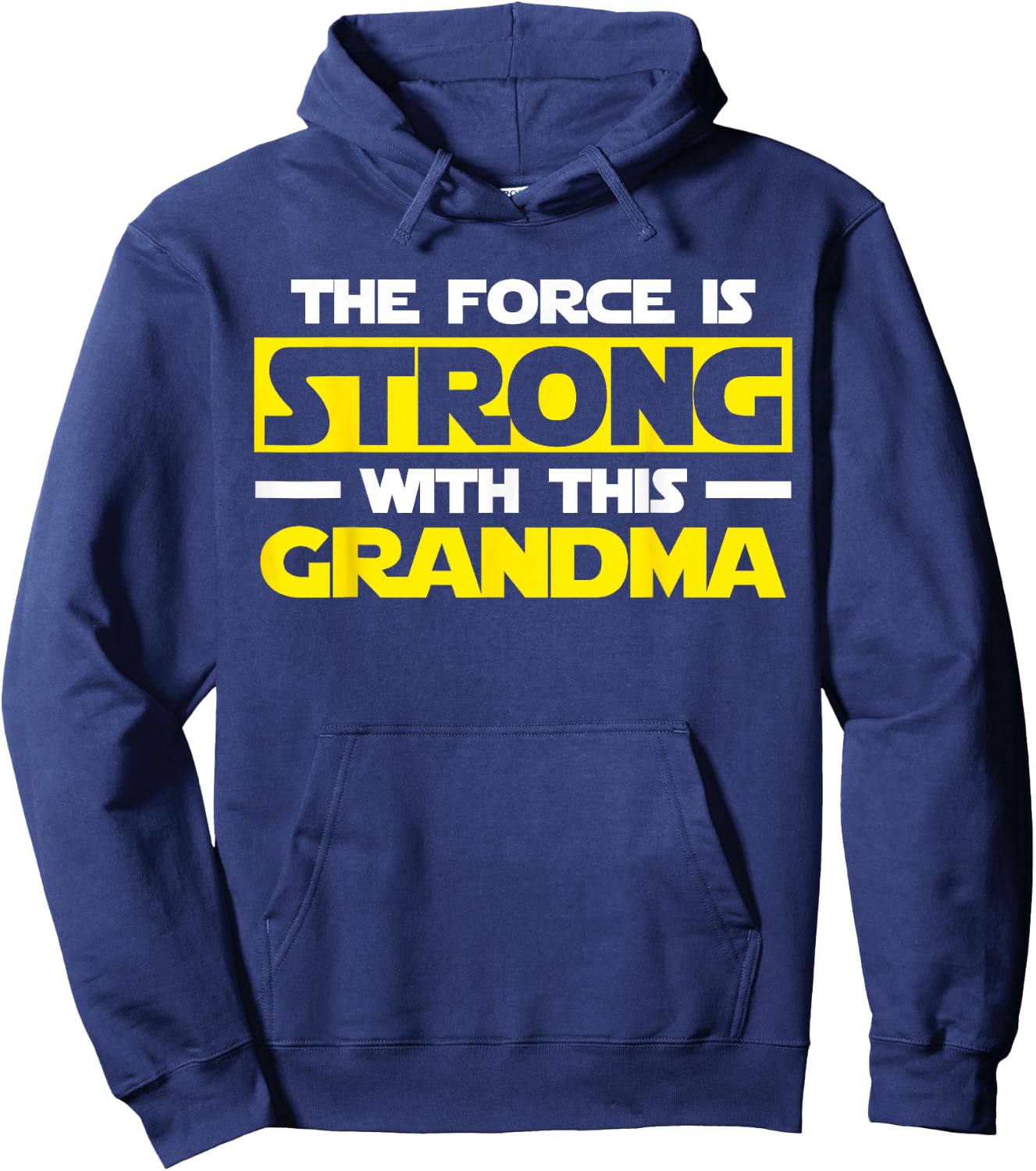 The Force Is Strong With This My Grandma Hoodie - Hoodie | Navy