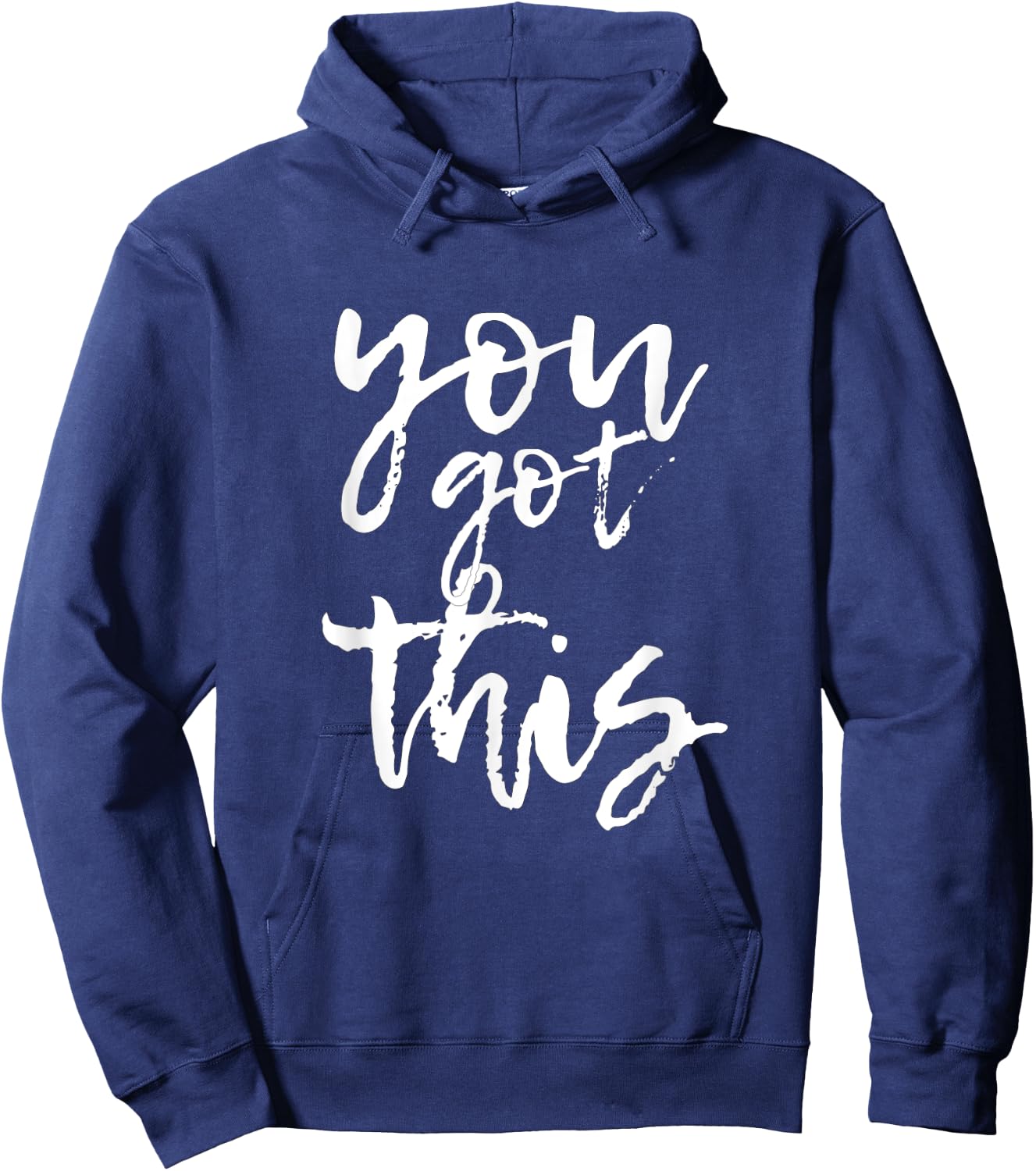You Got This Motivational and Positive Hoodie - Hoodie | Navy