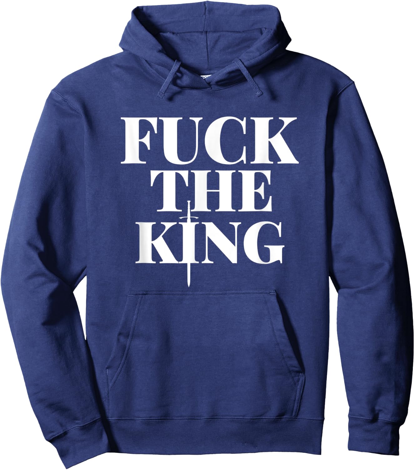 Fuck the King Shirt Hoodie - Hoodie | Navy