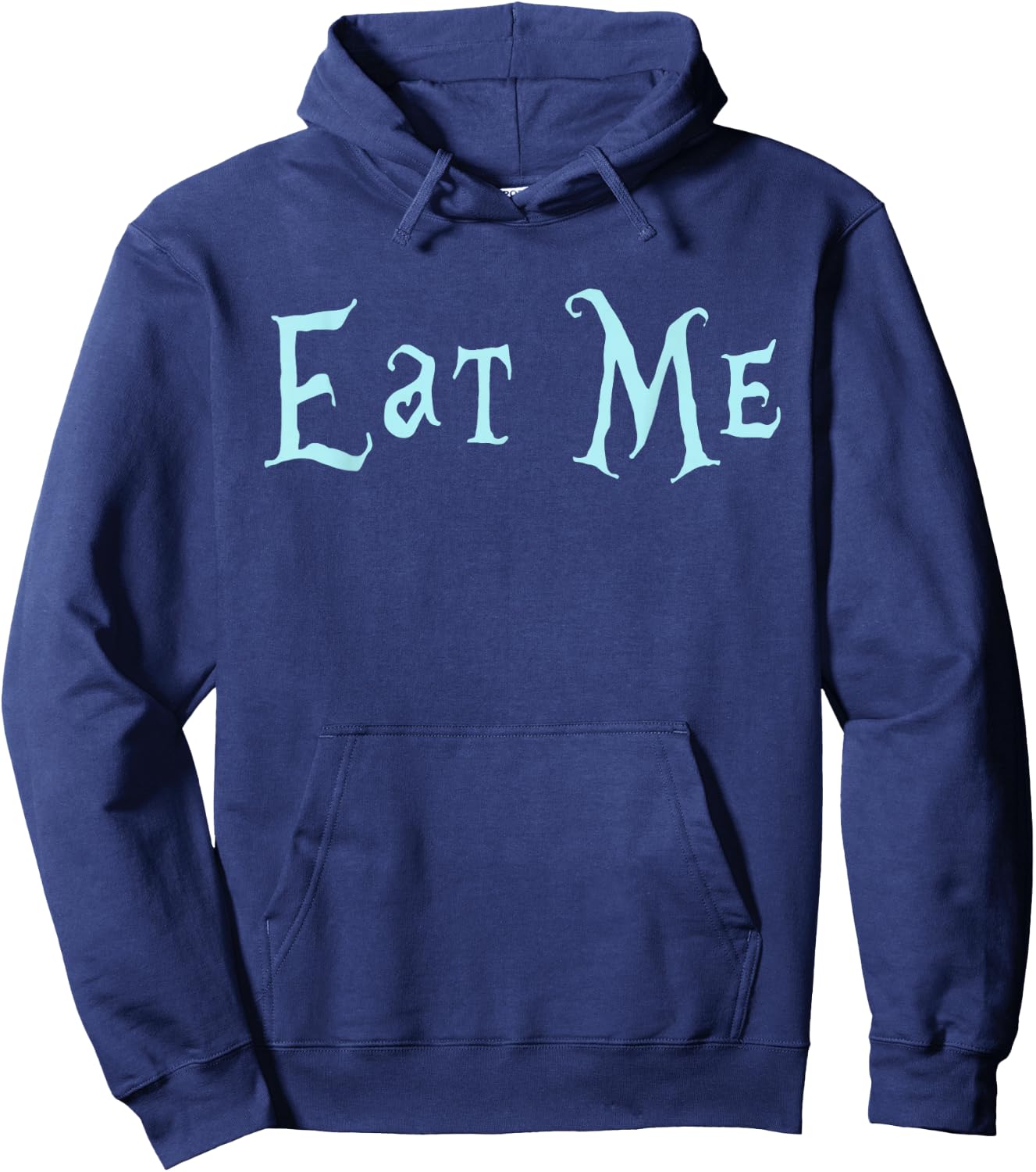 Eat Me Alice in Wonderland funny Quote Hoodie - Hoodie | Navy