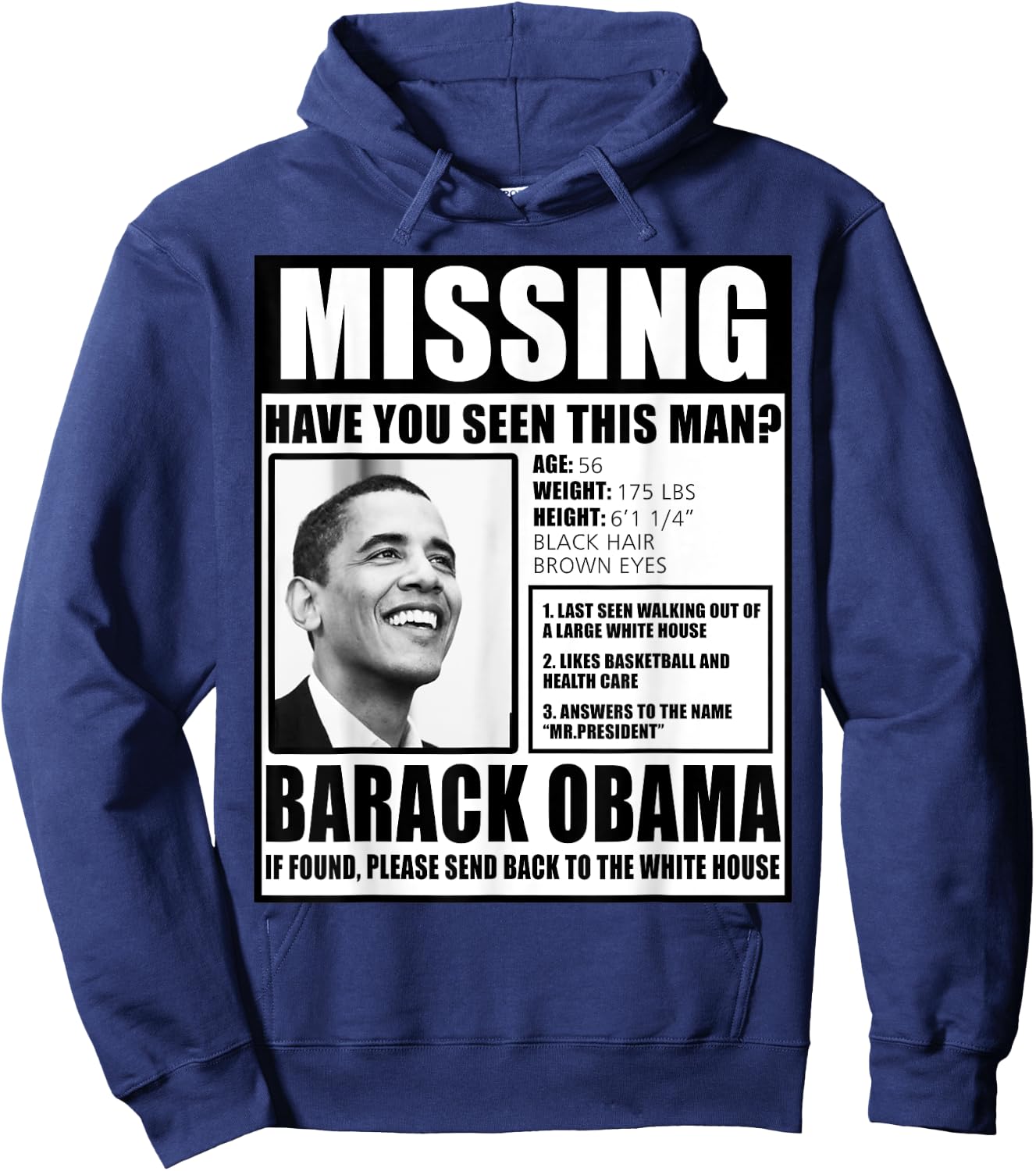 Funny Missing Barack Obama Liberal Poster Hoodie - Hoodie | Navy