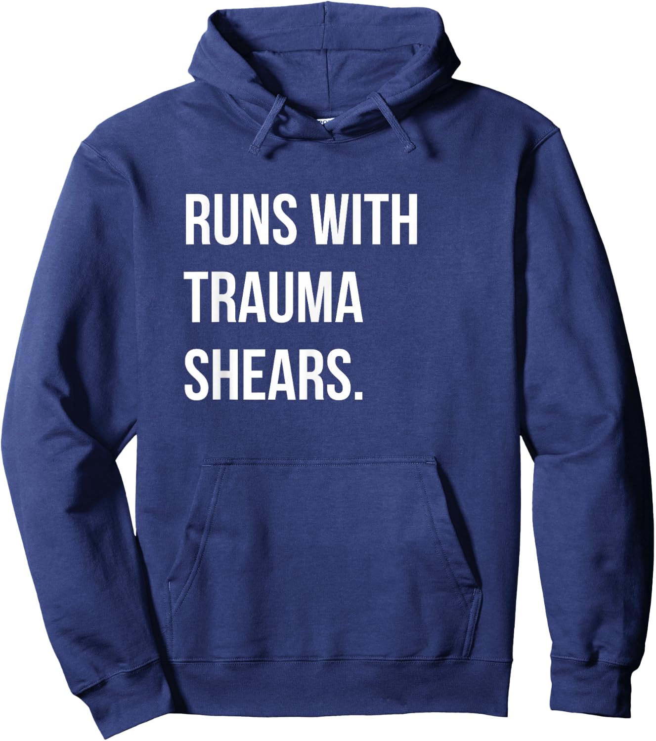 Runs With Trauma Shears Paramedic T Shirt Hoodie - Hoodie | Navy