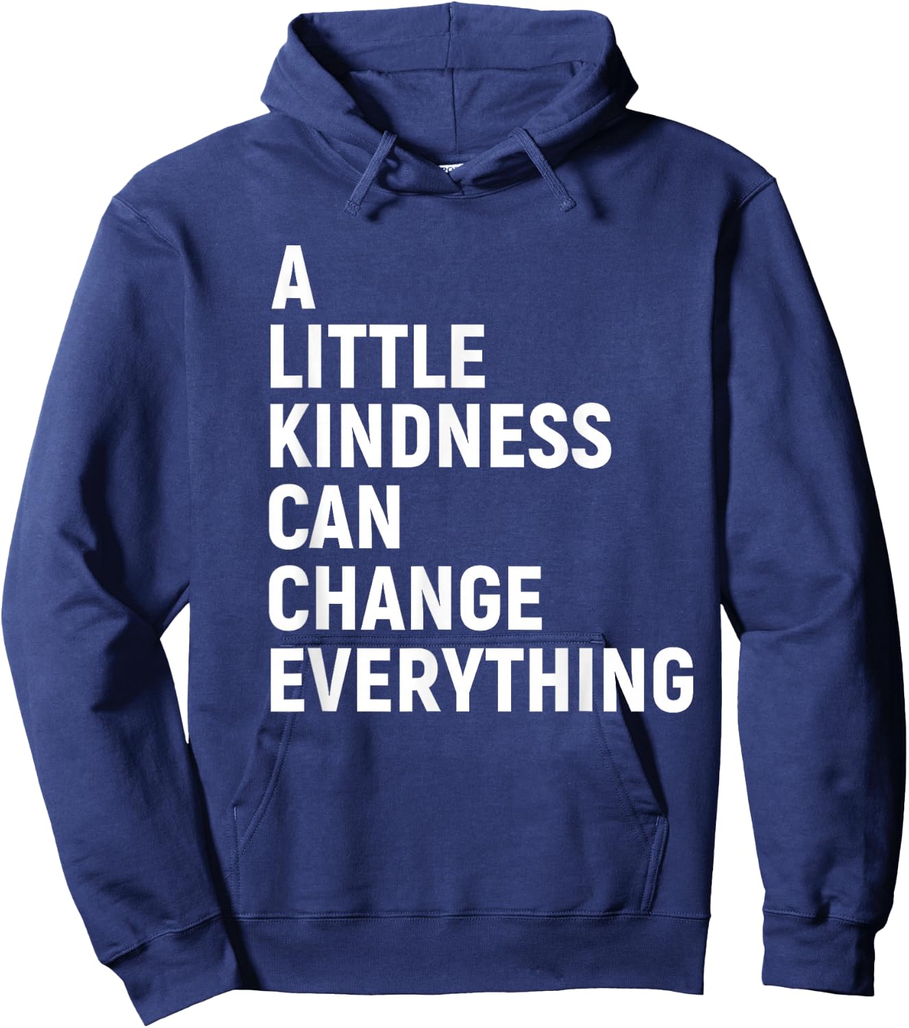 A Little Kindness Can Change Everything Kind Hoodie - Hoodie | Navy