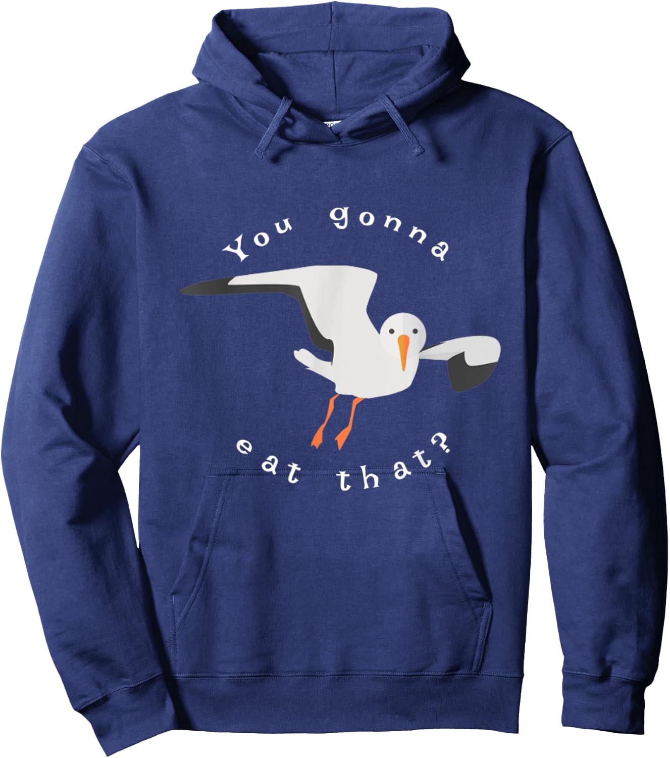 You gonna eat that seagull Hoodie - Hoodie | Navy