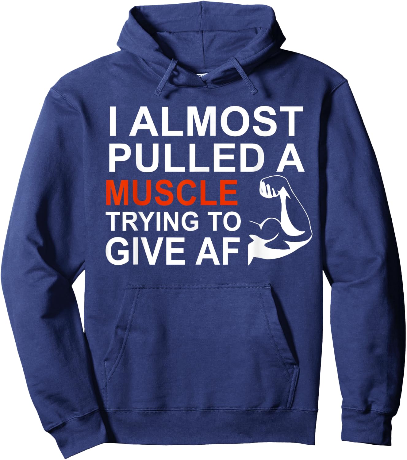 I Almost Pulled a Muscle Trying To Give AF Hoodie - Hoodie | Navy