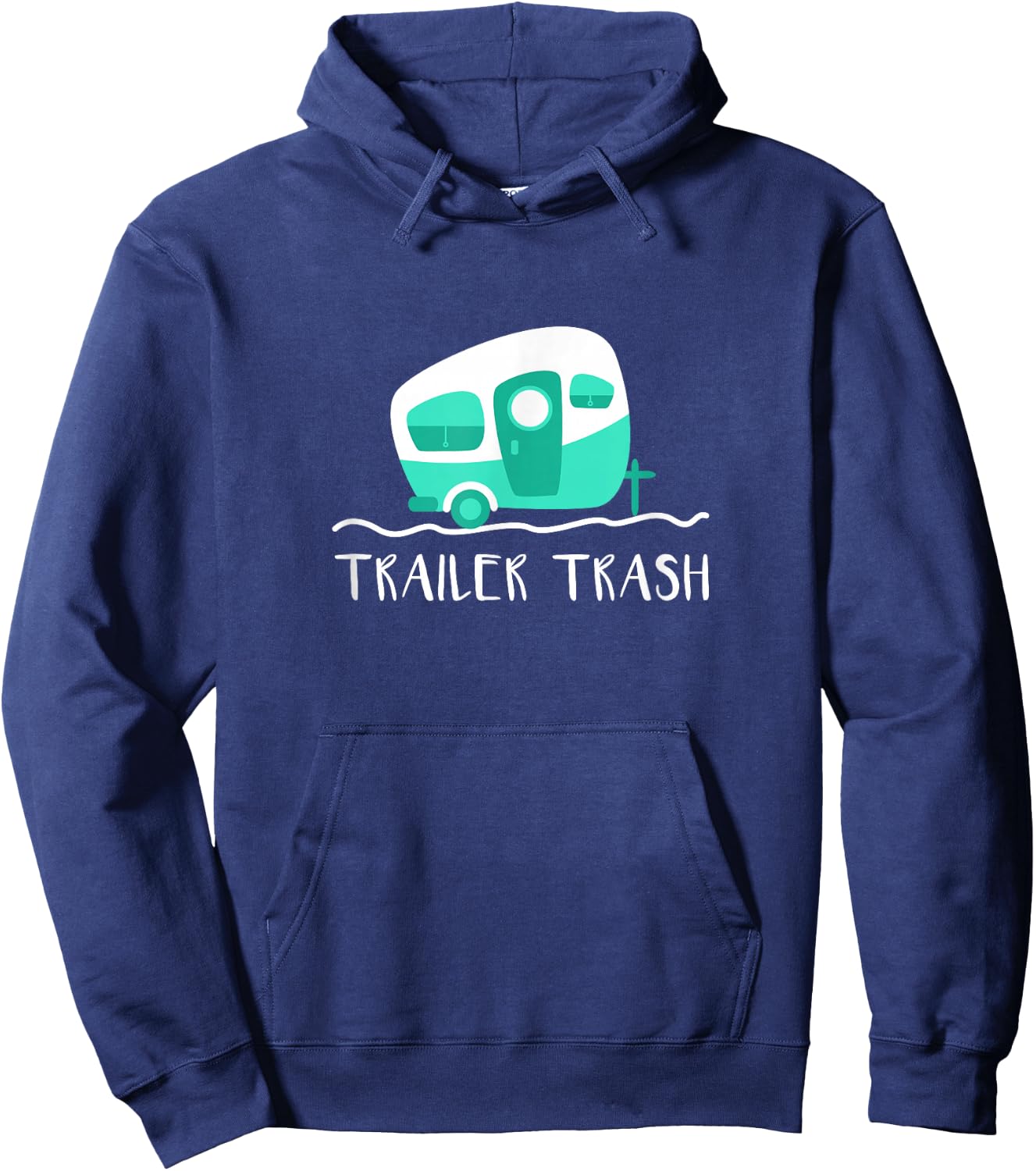 Cute Camper Shirt, Trailer Trash Camping Gift Hoodie - Hoodie | Navy