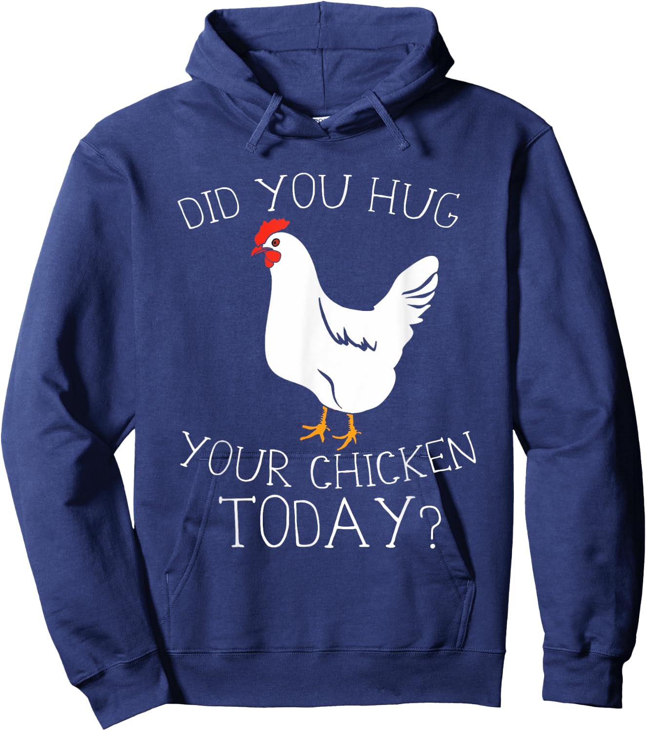 Did You Hug Your Chicken Today Hoodie - Hoodie | Navy