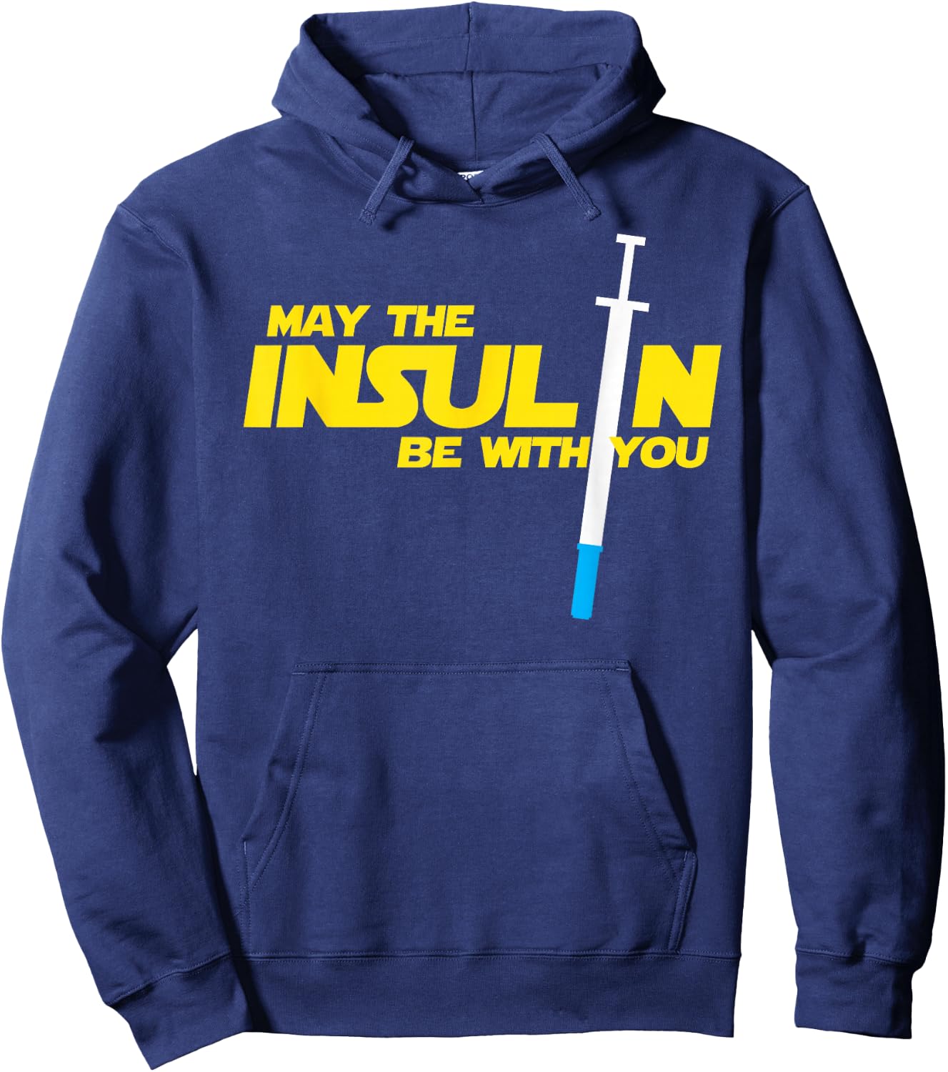 Diabetic Diabetes May The Insulin Be With You Hoodie - Hoodie | Navy