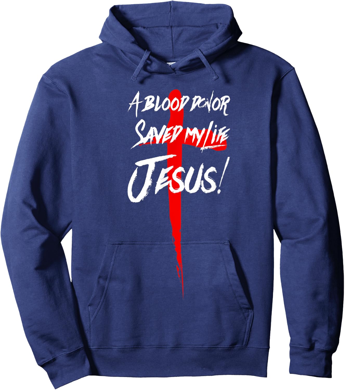A Blood Donor Saved My Life Jesus Christian Hoodie - Hoodie | Navy