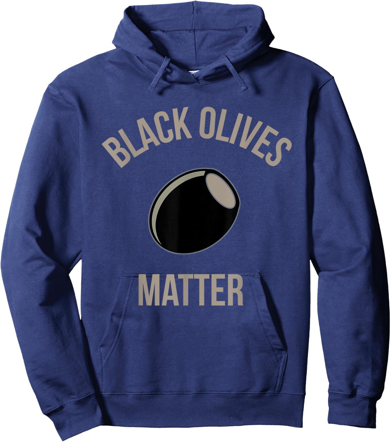 Black Olives Matter Funny T Shirt Hoodie - Hoodie | Navy