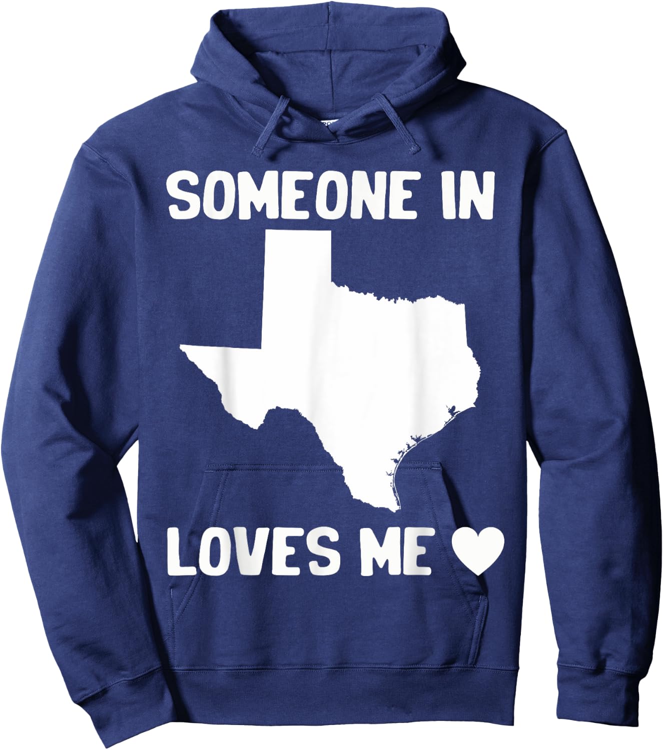 Someone In Texas Loves Me Hoodie - Hoodie | Navy