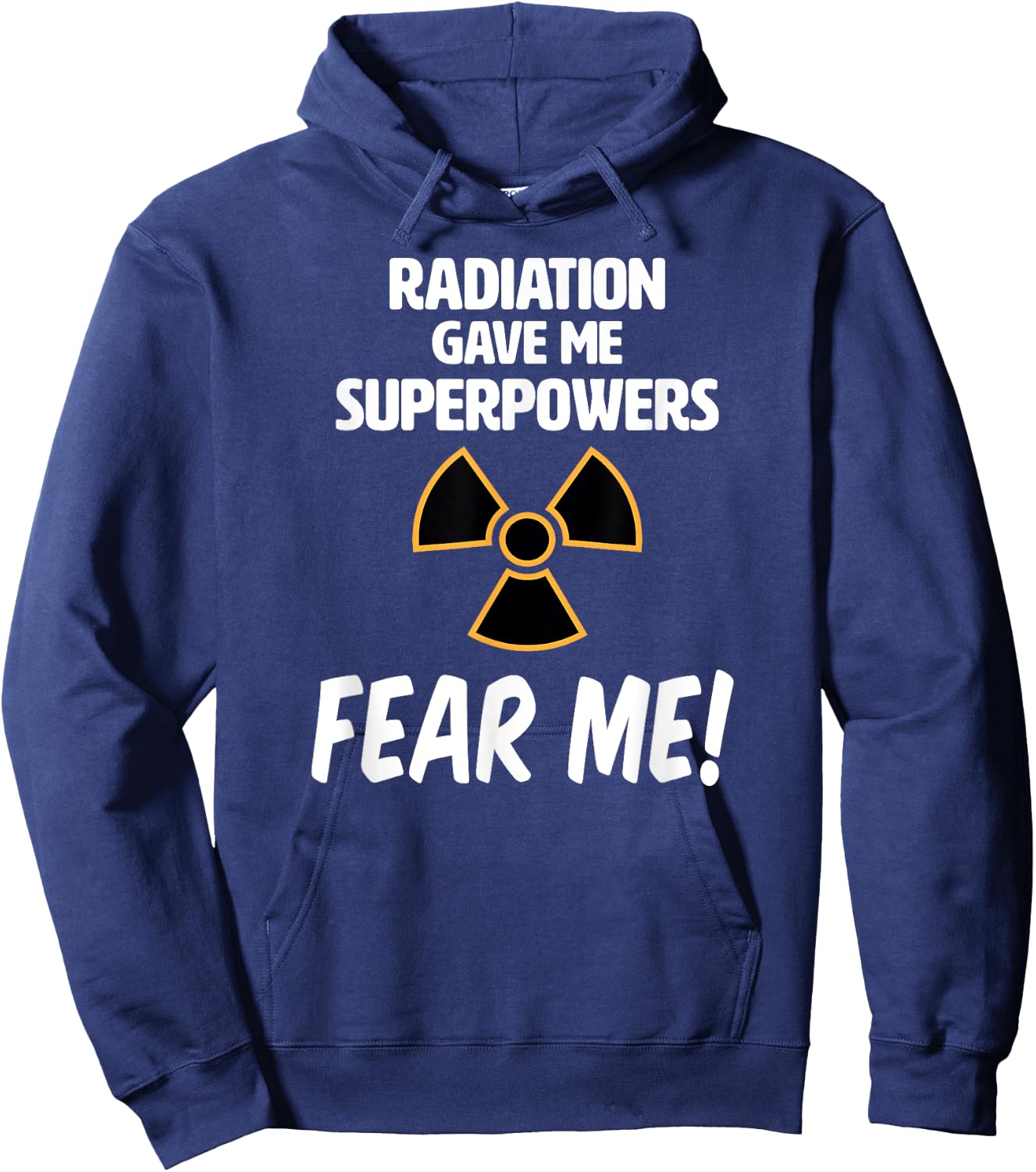 Radiation Gave Me Superpowers Funny T Shirt Hoodie - Hoodie | Navy