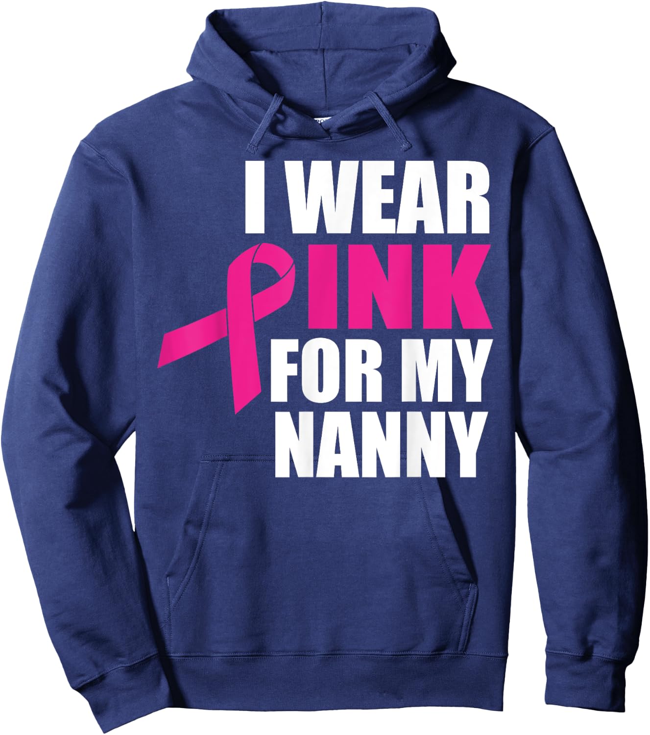 I Wear Pink For My Nanny Breast Cancer Hoodie - Hoodie | Navy