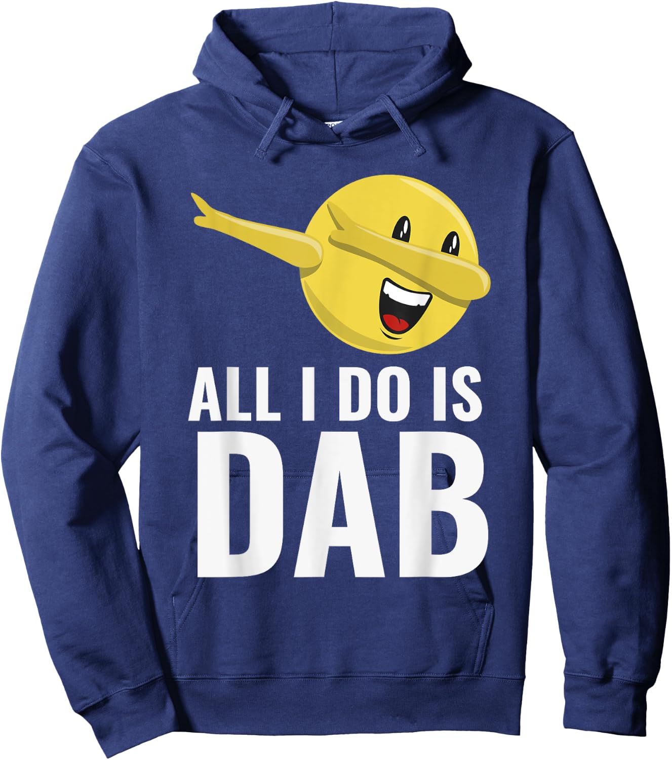 All I Do Is Dab Fun Cool Dabbing Emoticon Hoodie - Hoodie | Navy