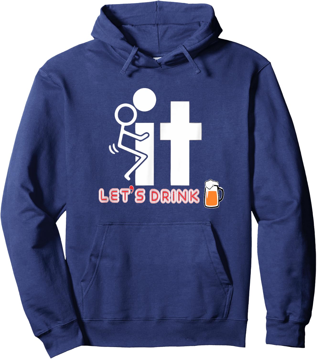 Fck it let's drink Hoodie - Hoodie | Navy