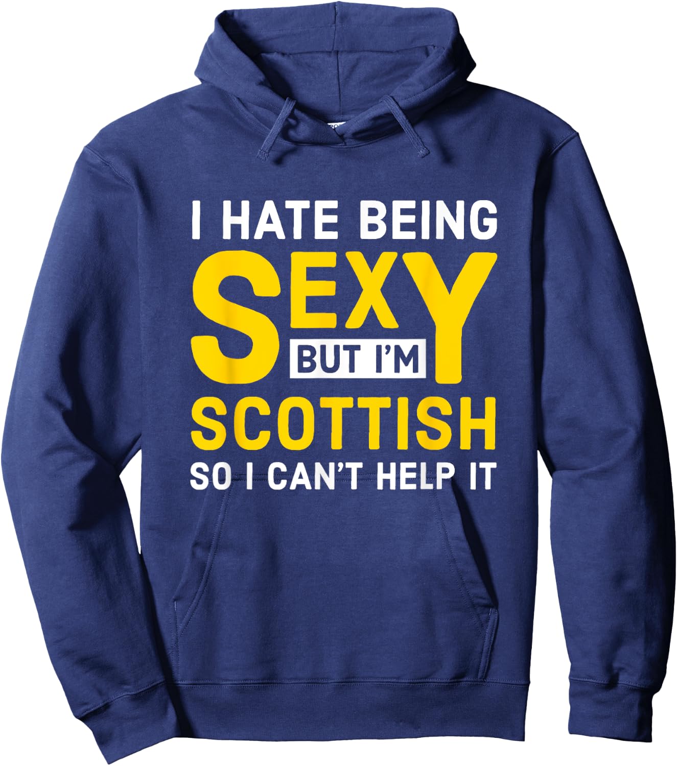 Scottish - I hate being sexy Hoodie - Hoodie | Navy