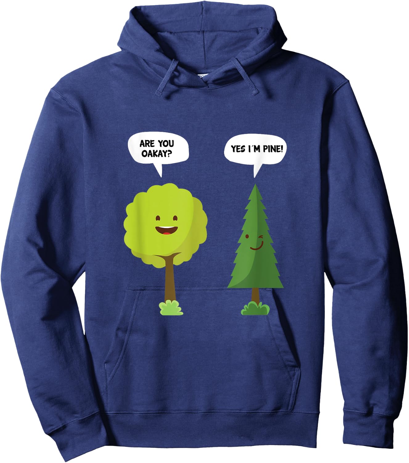 Are You Oakay? Yes I'm Pine Funny Oak Tree Pun Hoodie - Hoodie | Navy