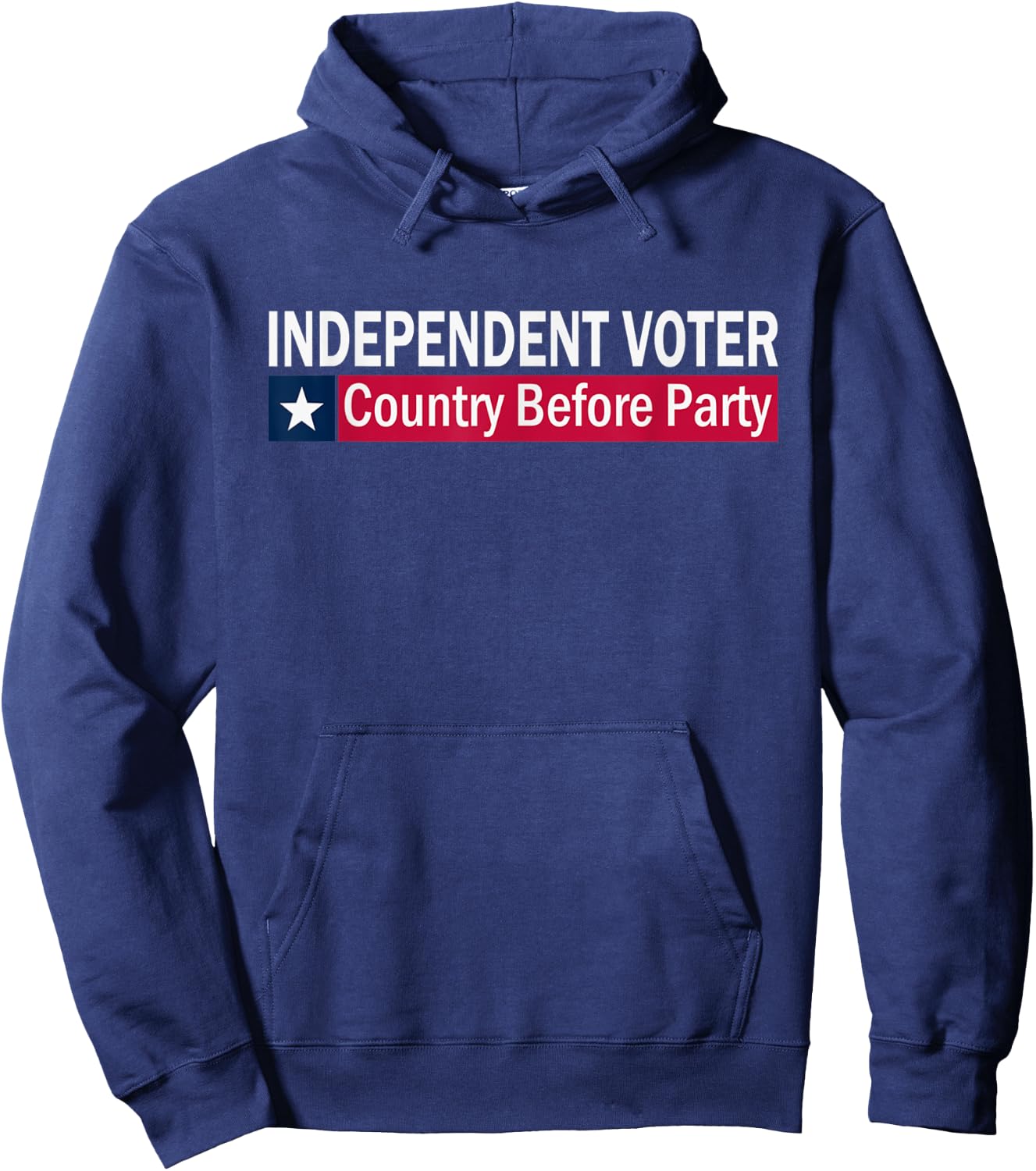 Independent Voter Country Before Party Hoodie - Hoodie | Navy