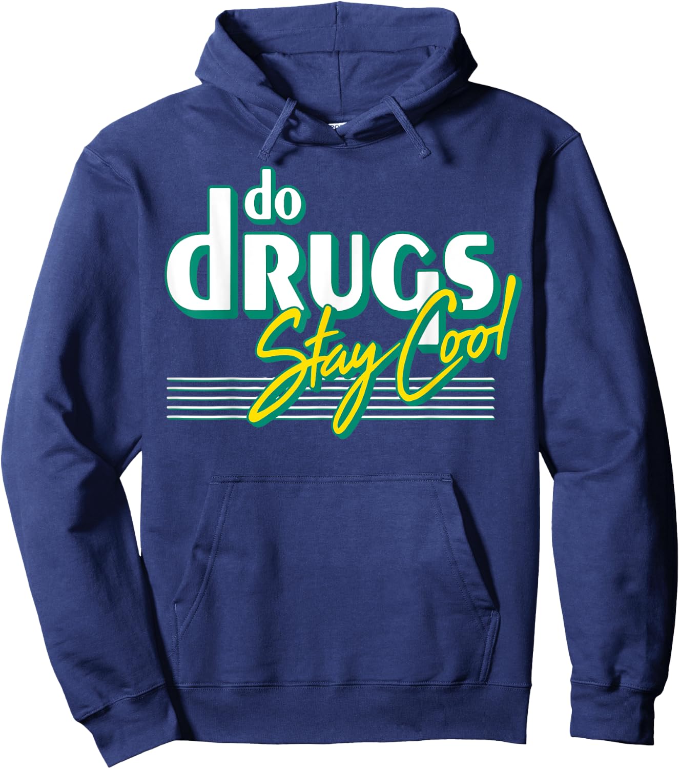 Do Drugs Stay Cool Hoodie - Hoodie | Navy