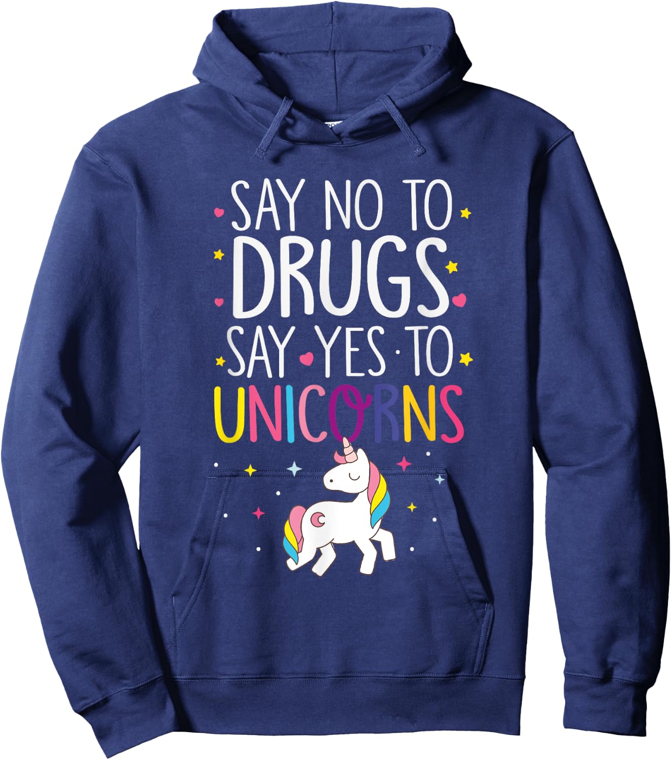 Funny Say No To Drugs Say Yes To Unicorns Hoodie - Hoodie | Navy