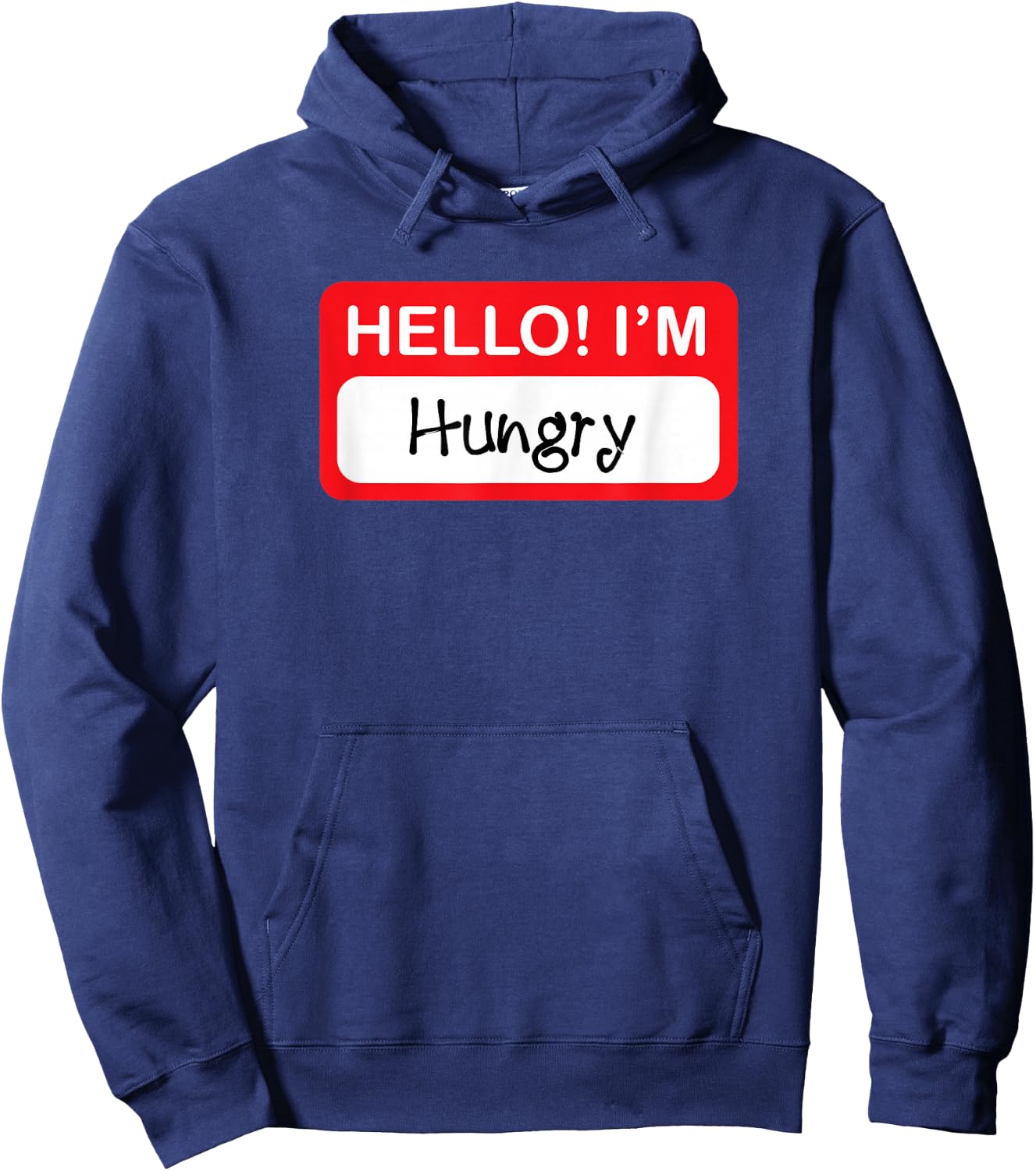 Hello I'm Hungry - Funny Food Lover Hoodie - Hoodie | Navy