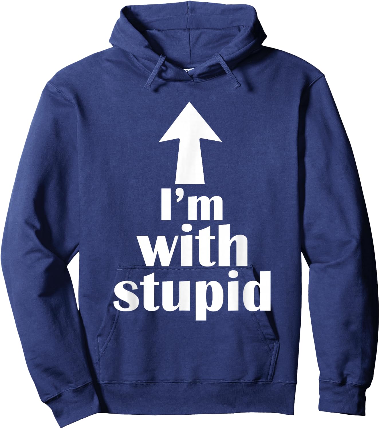 I'm with Stupid Up Arrow Funny Hoodie - Hoodie | Navy