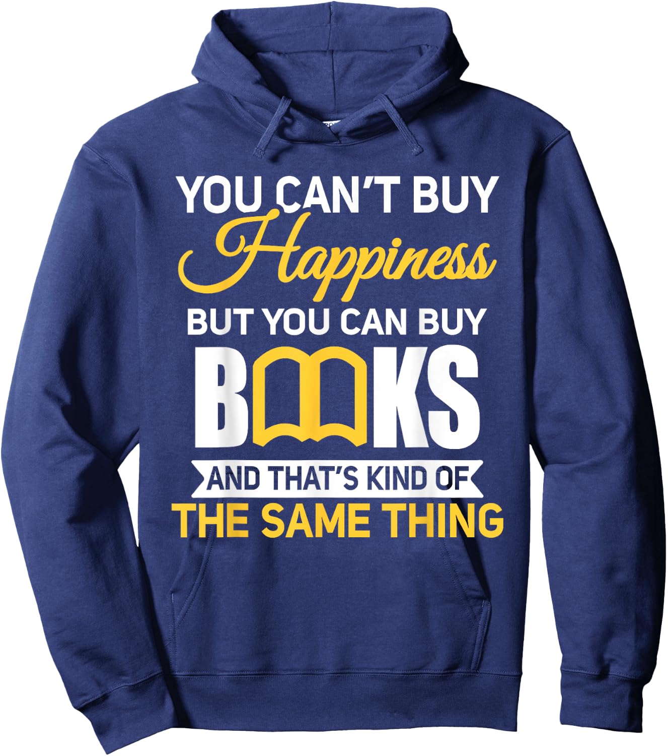 You Can't Buy Happiness But You Can Buy Books Hoodie - Hoodie | Navy