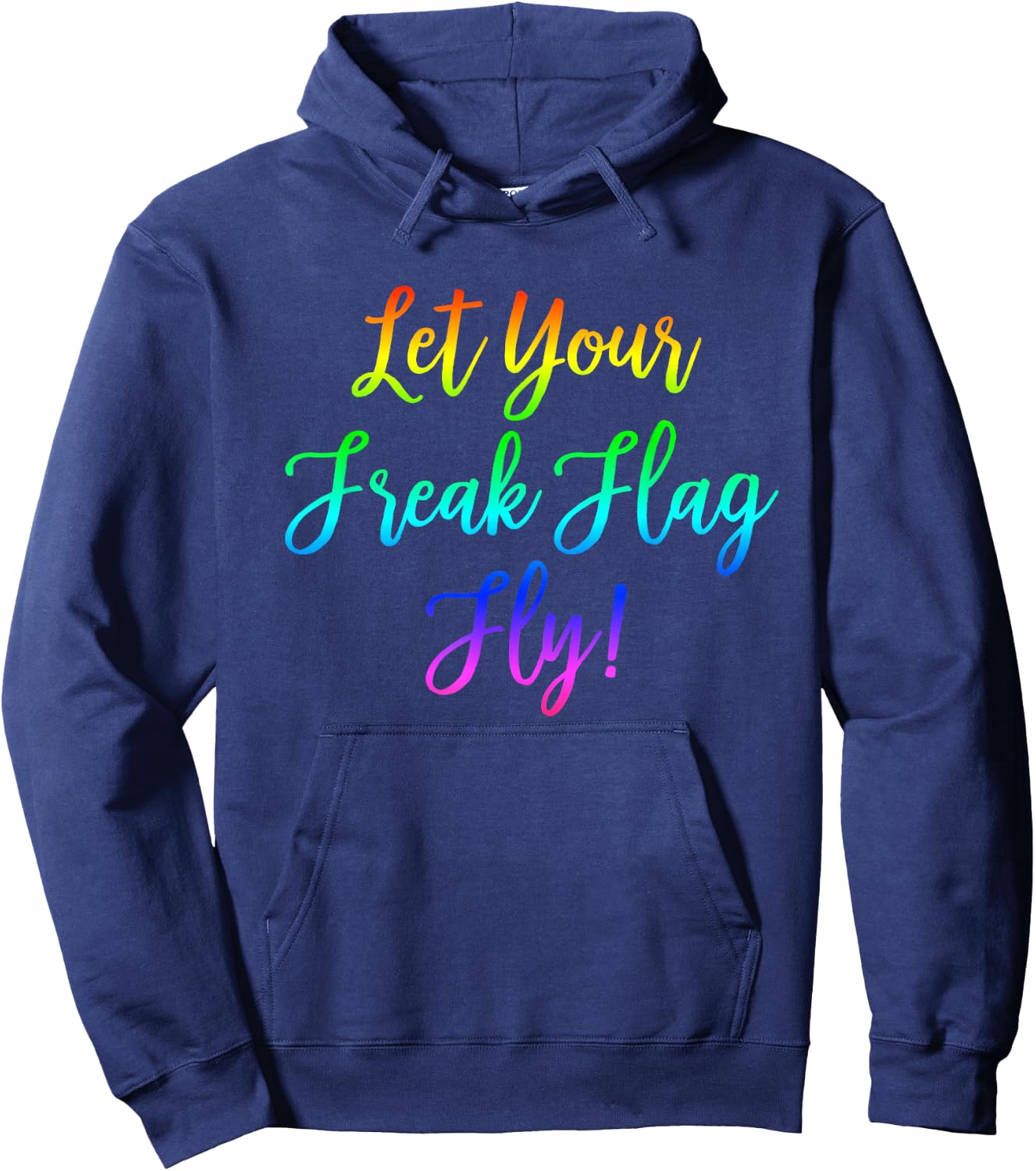 Let Your Freak Flag Fly! Nerdy Geeky Hoodie - Hoodie | Navy