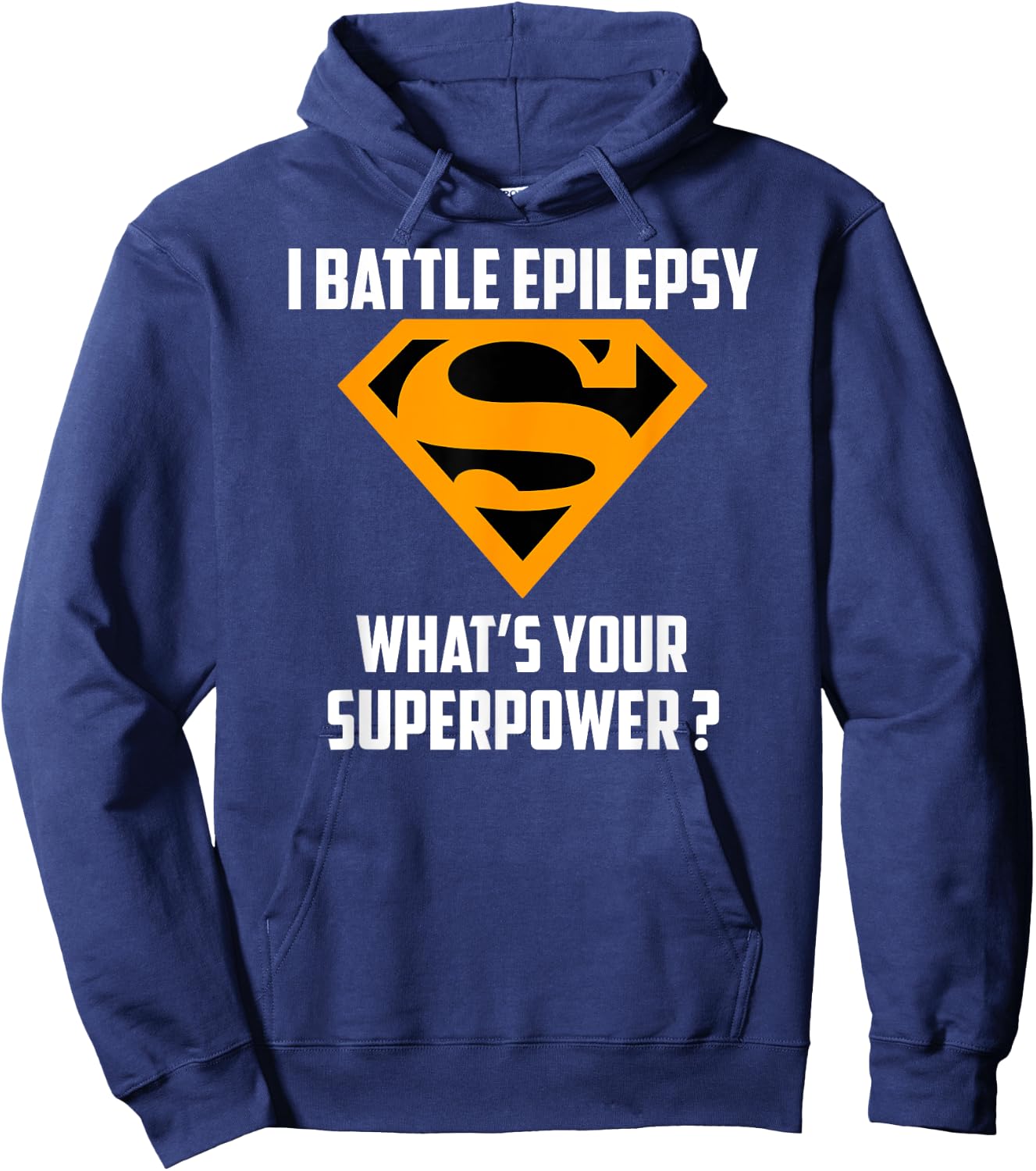 I BATTLE EPILEPSY-What's Your Superpower Hoodie - Hoodie | Navy