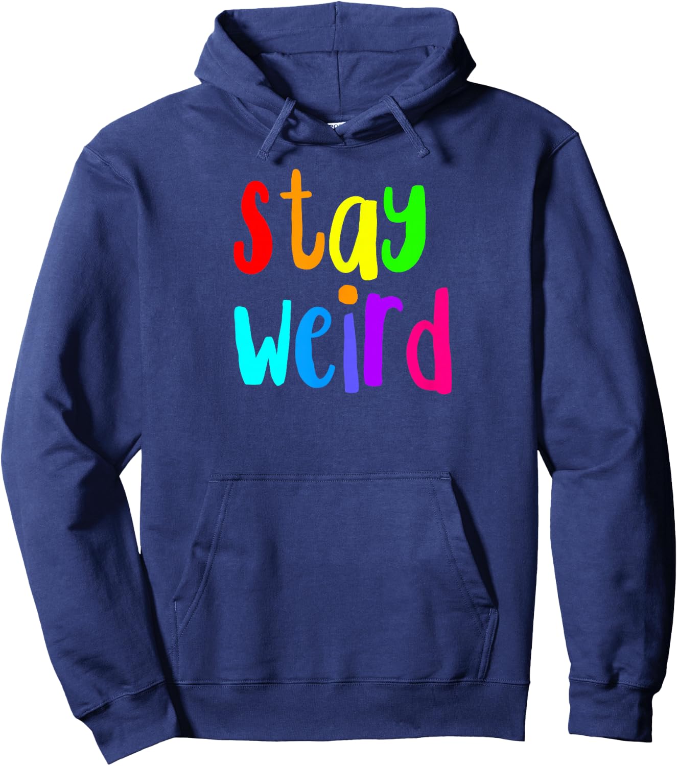 Stay Weird Rainbow Letters Hoodie - Hoodie | Navy