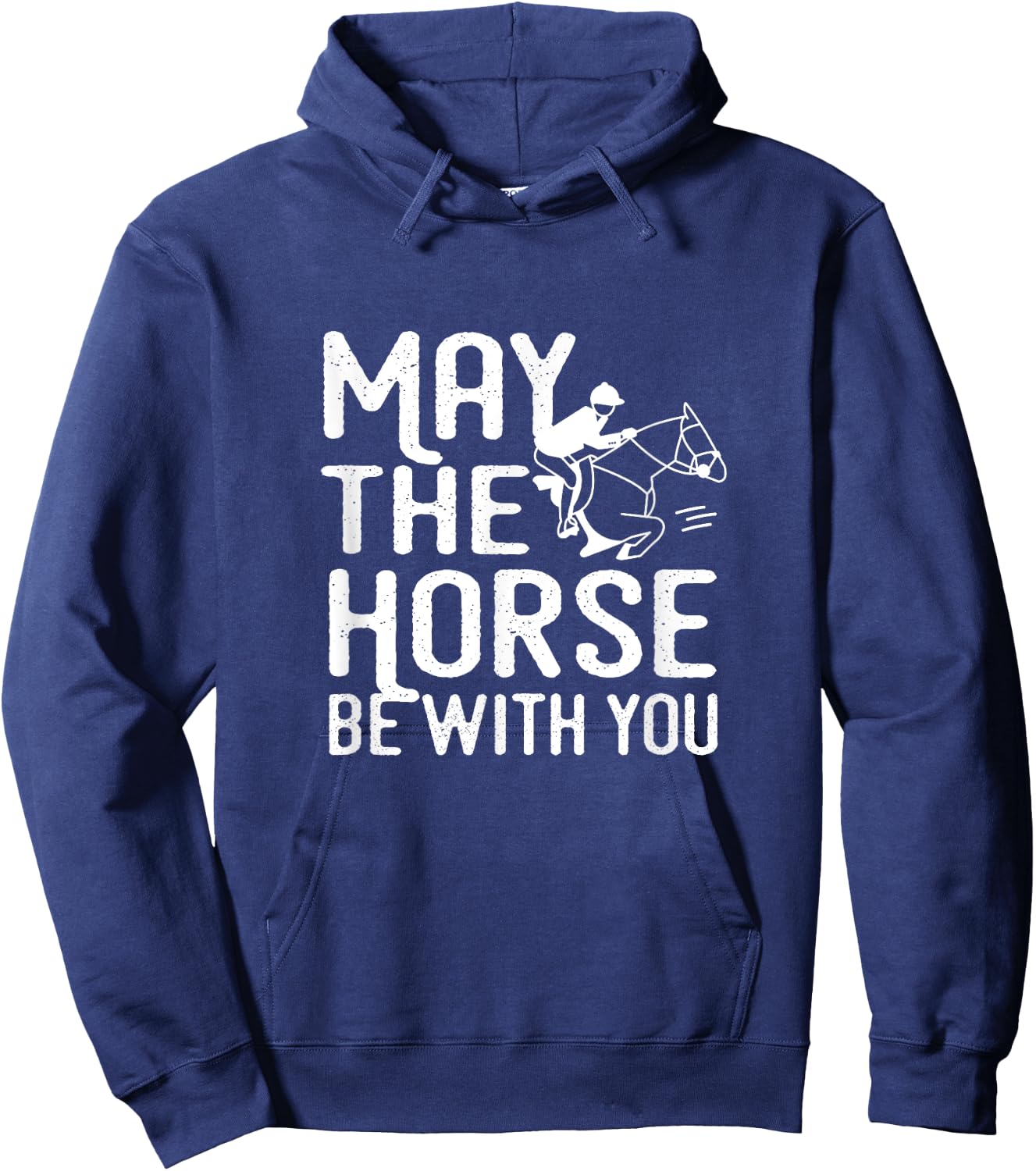 May the Horse Be With You - Funny Horse Shirt Hoodie - Hoodie | Navy