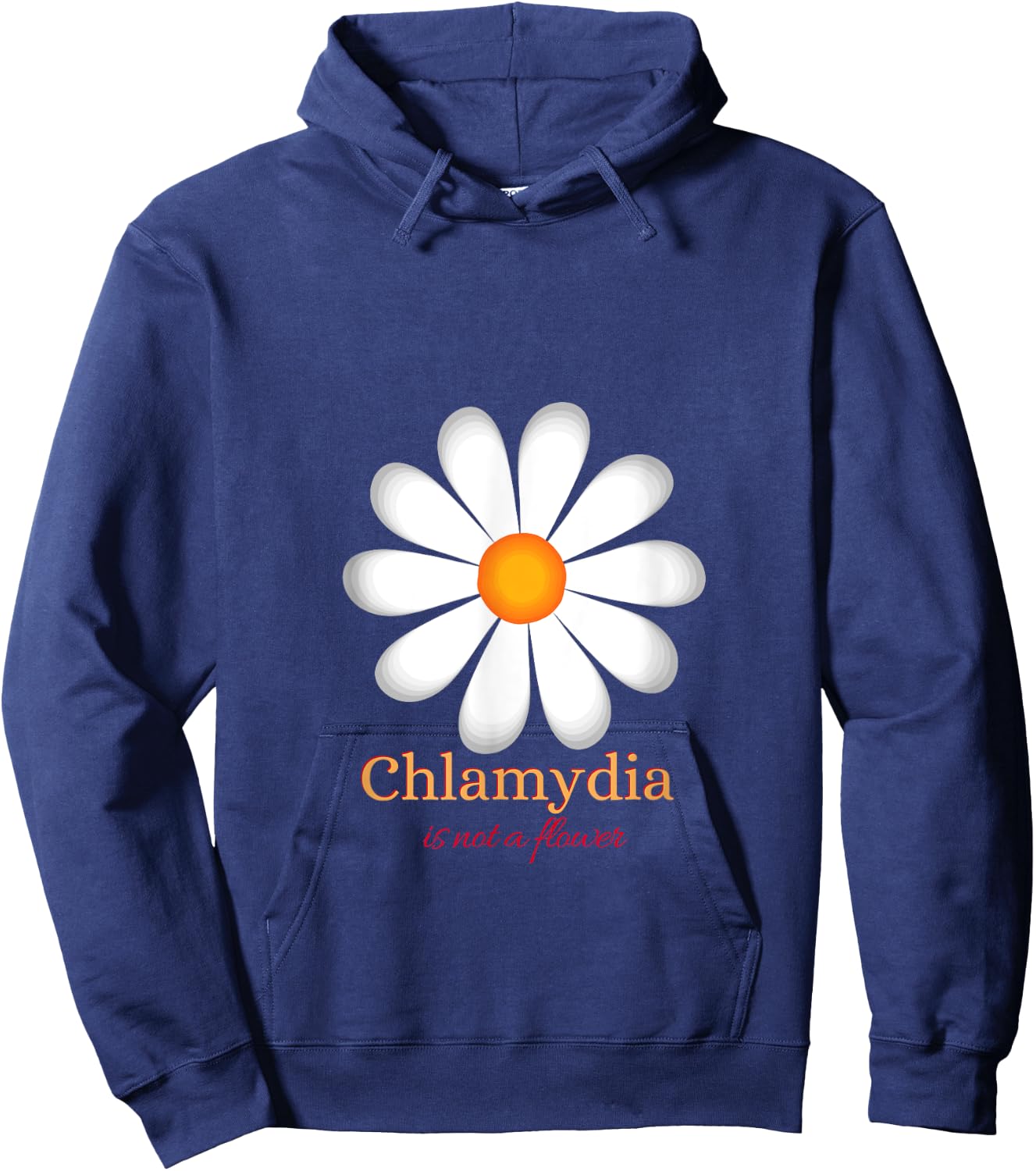 Chlamydia Is Not a Flower Hoodie - Hoodie | Navy