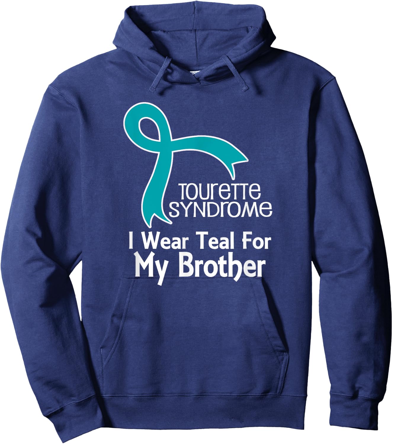 Tourette Syndrome Teal Awareness For Brother Hoodie - Hoodie | Navy