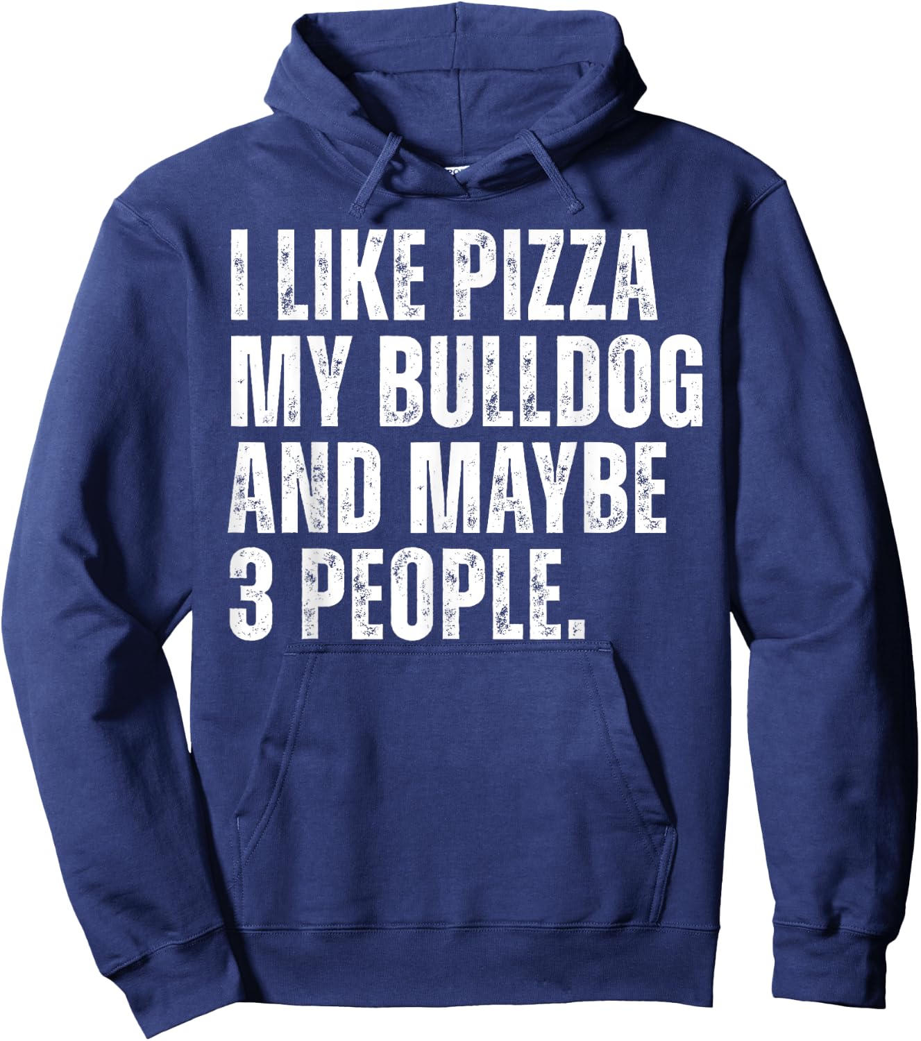 Bulldog Owner Pizza Lover Funny Dog Hoodie - Hoodie | Navy