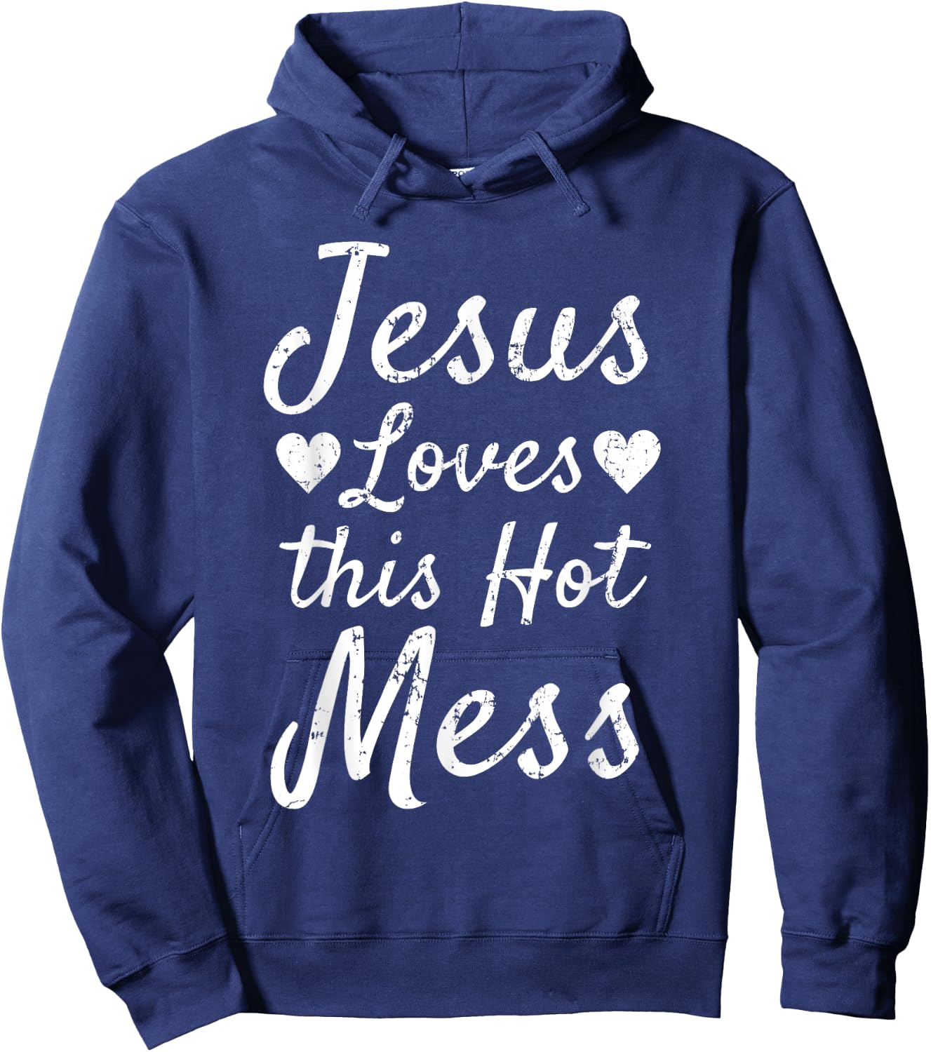 Funny Christian Gift Jesus Loves this Hot Mess Hoodie - Hoodie | Navy
